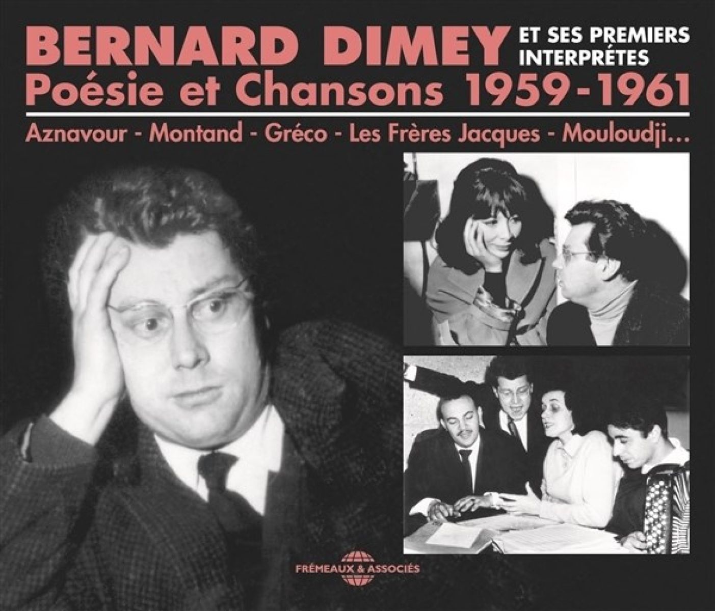 Bernard Dimey - Bernard Dimey Et Ses Premiers Interprètes - Poésie Et Chansons 1959-1961