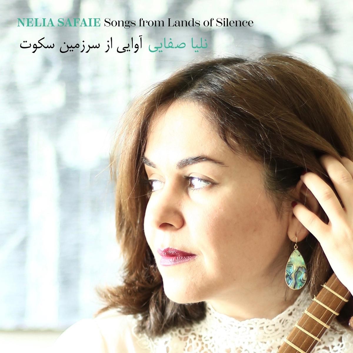 Nelia Safaie - Songs From Lands Of Silence
