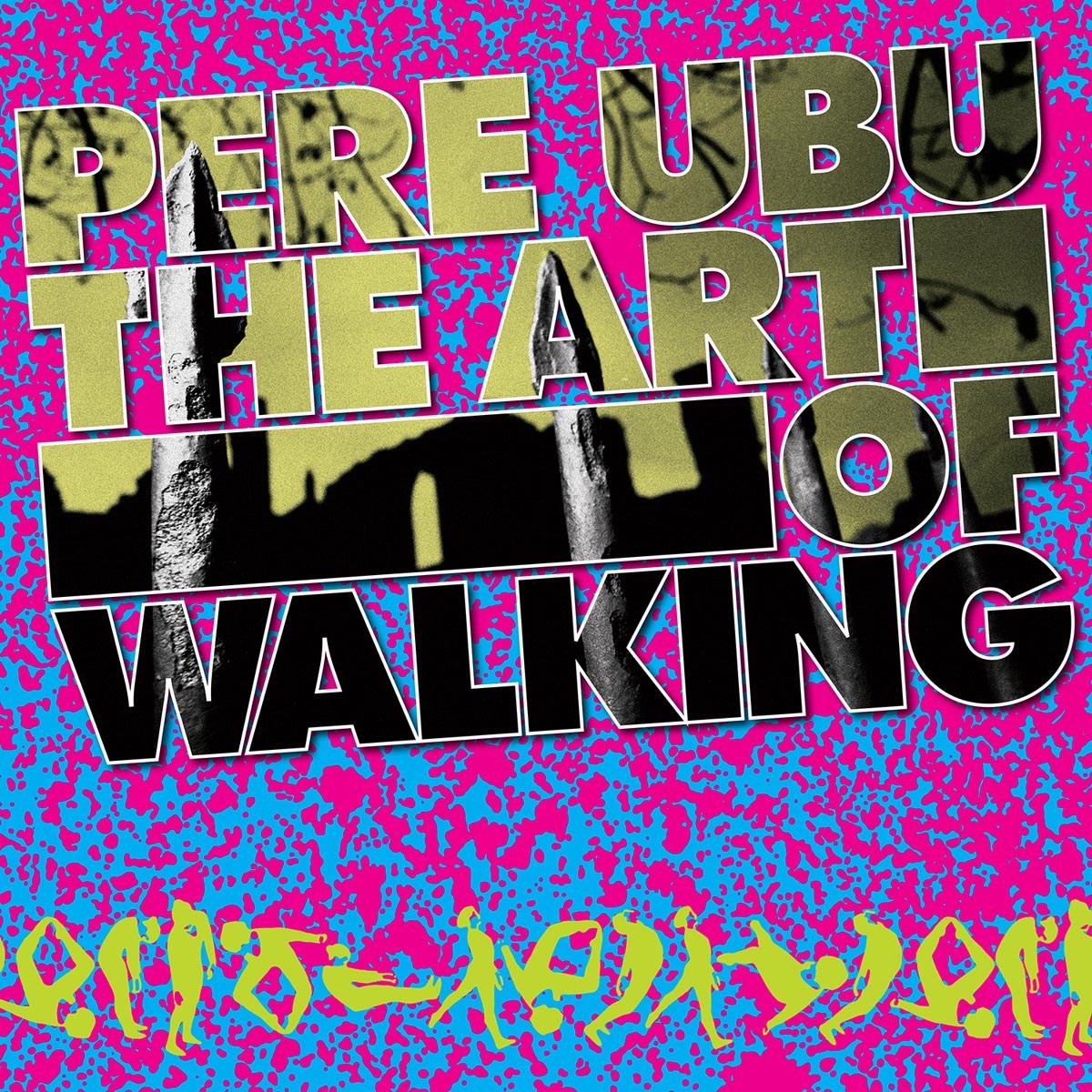 Afbeelding van Pere Ubu - The Art Of Walking