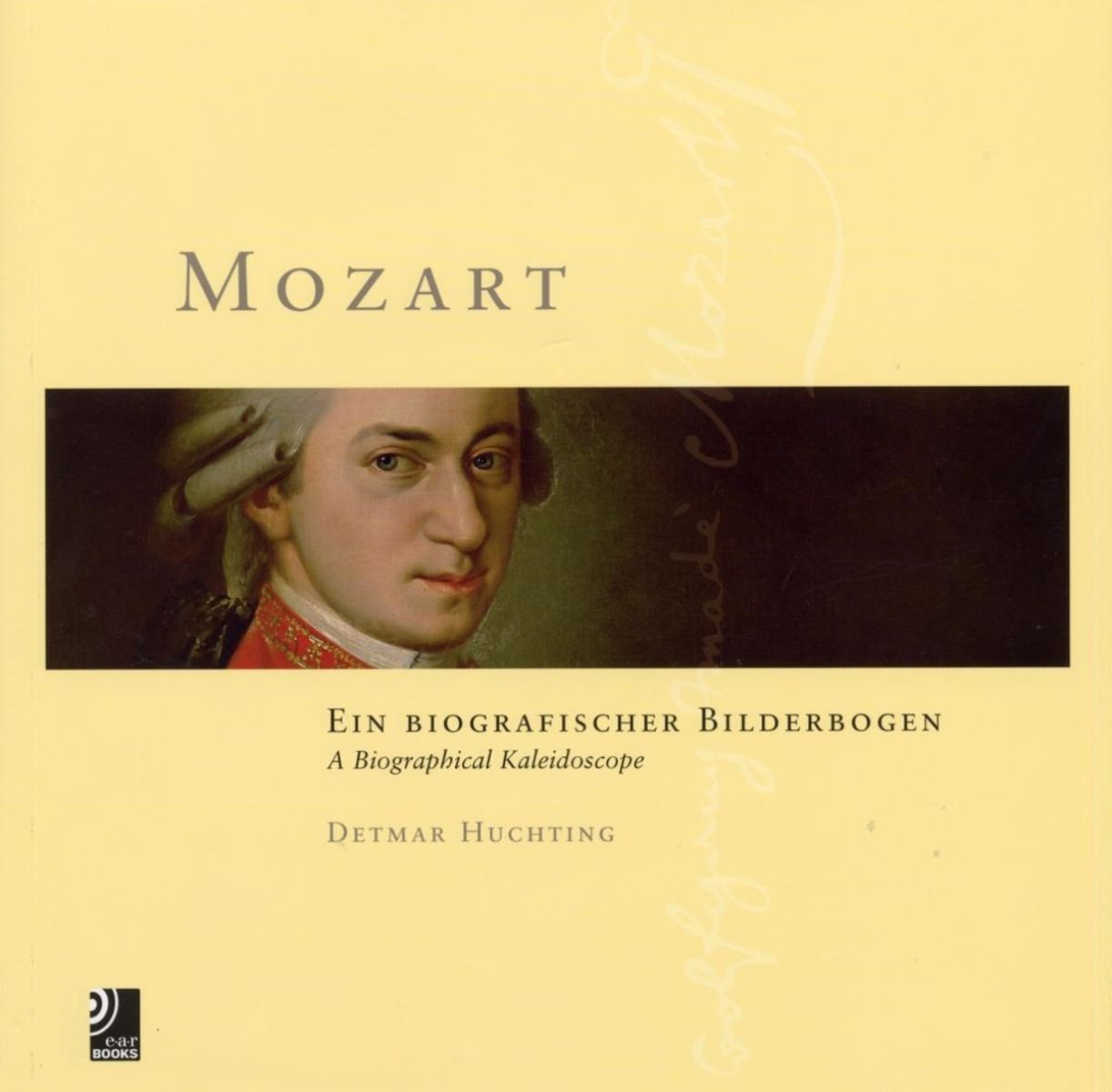 Detmar Huchting - Mozart, Ein Biografischer Bilderbogen