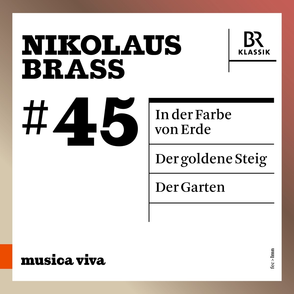 Vimbayi Kaziboni, Peter Eötvös, Peter Rundel - In Der Farbe Von Erde | Der Goldene Steig | Der Garten