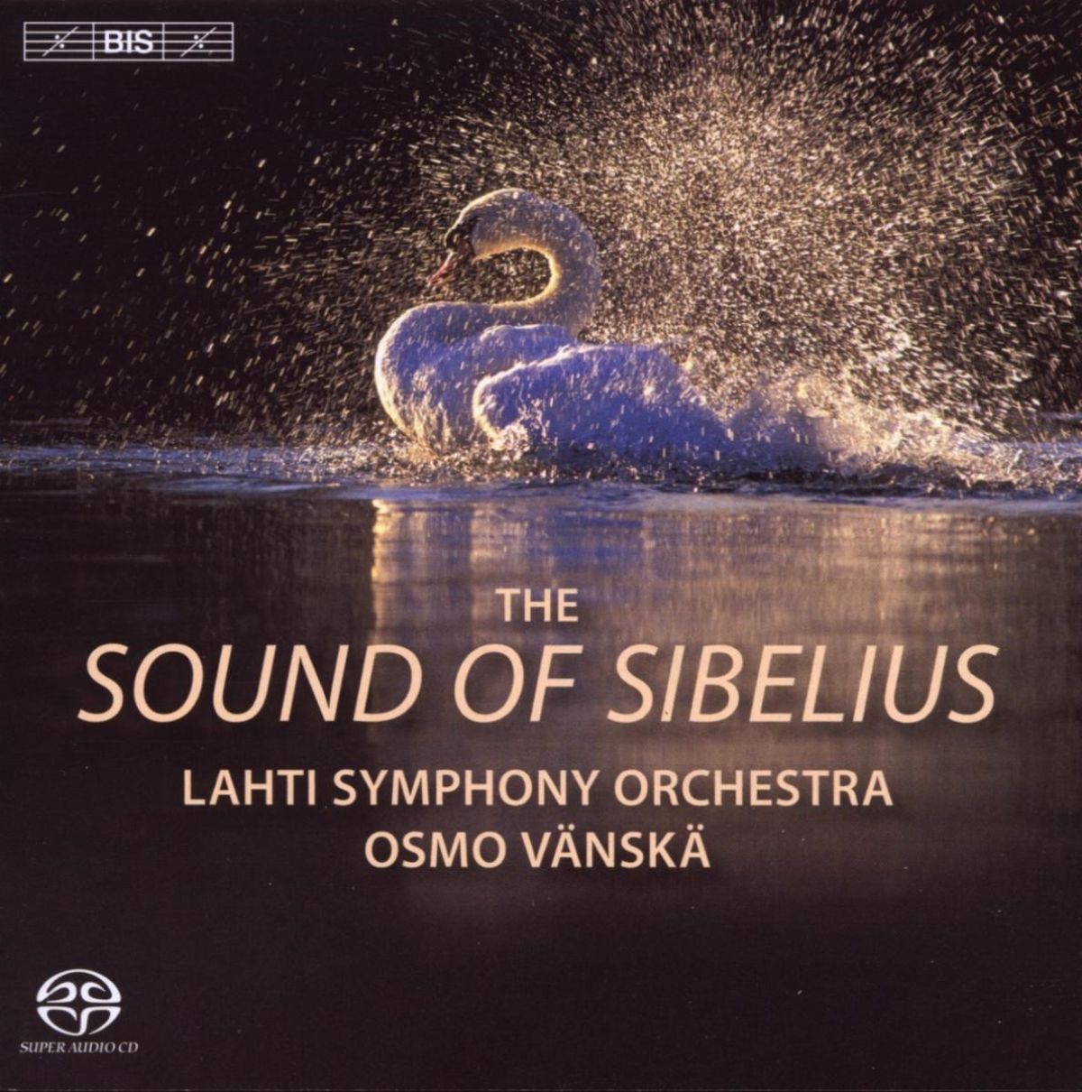 Lahti Symphony Orchestra, Osmo Vänskä - The Sound Of Sibelius
