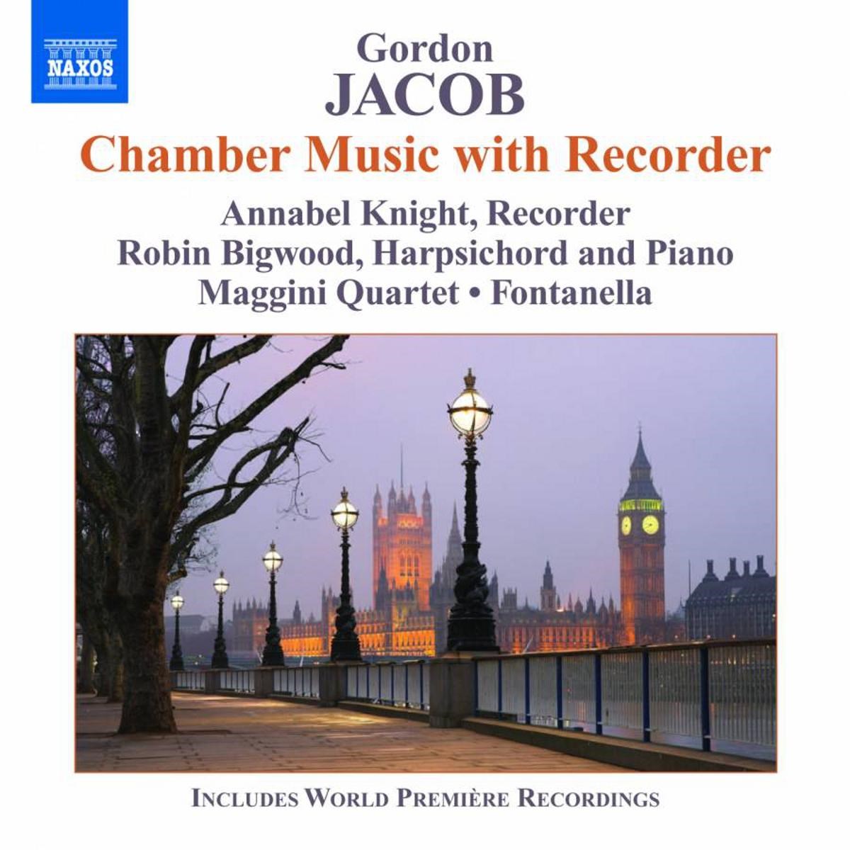 Annabel Knight, Robin Bigwood, Maggini String Quartet - Jacob: Chamber Music With Recorder