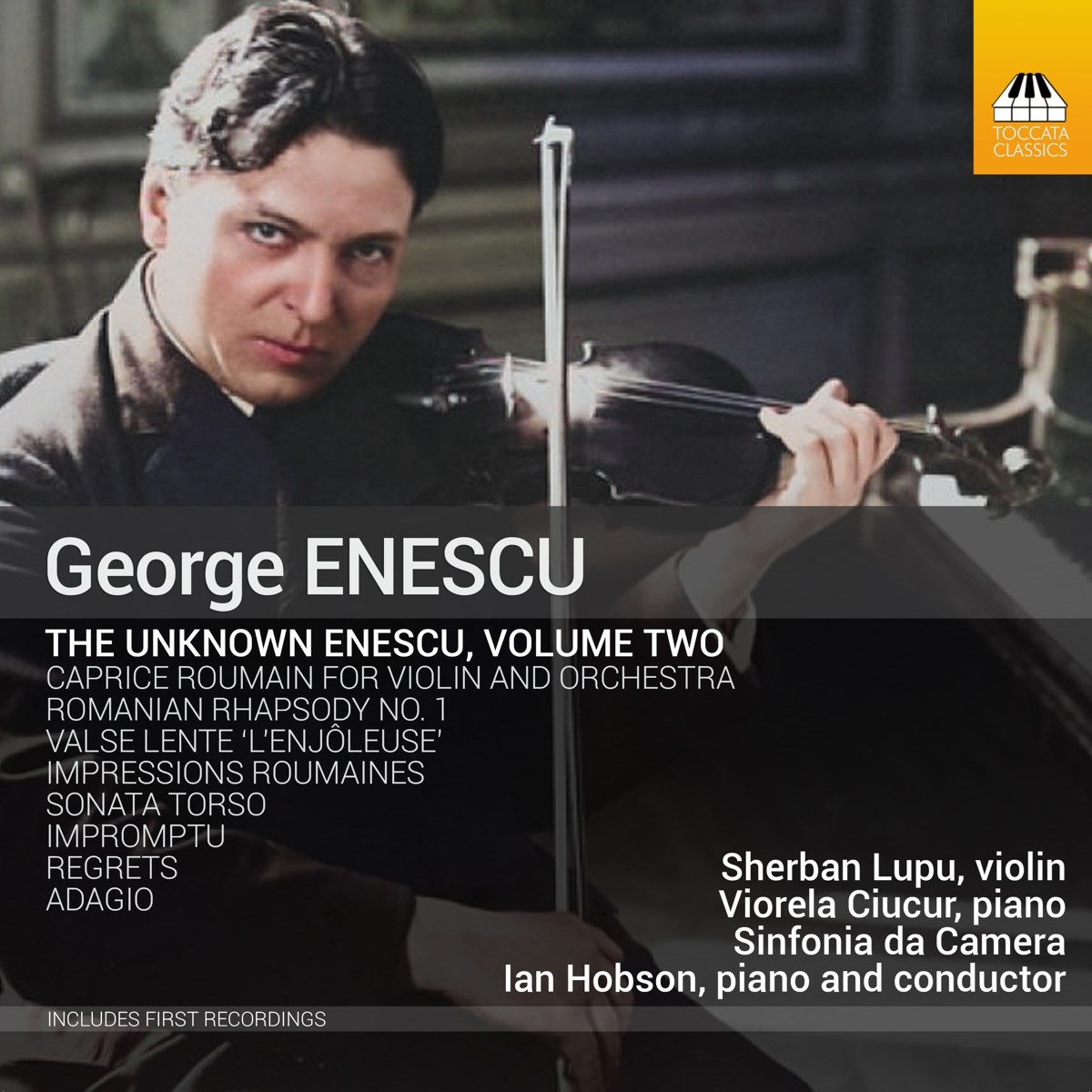 Sherban Lupu, Viorela Ciucur, Sinfonia Da Camera, Ian Hobson - The Unknown Enescu Volume Two