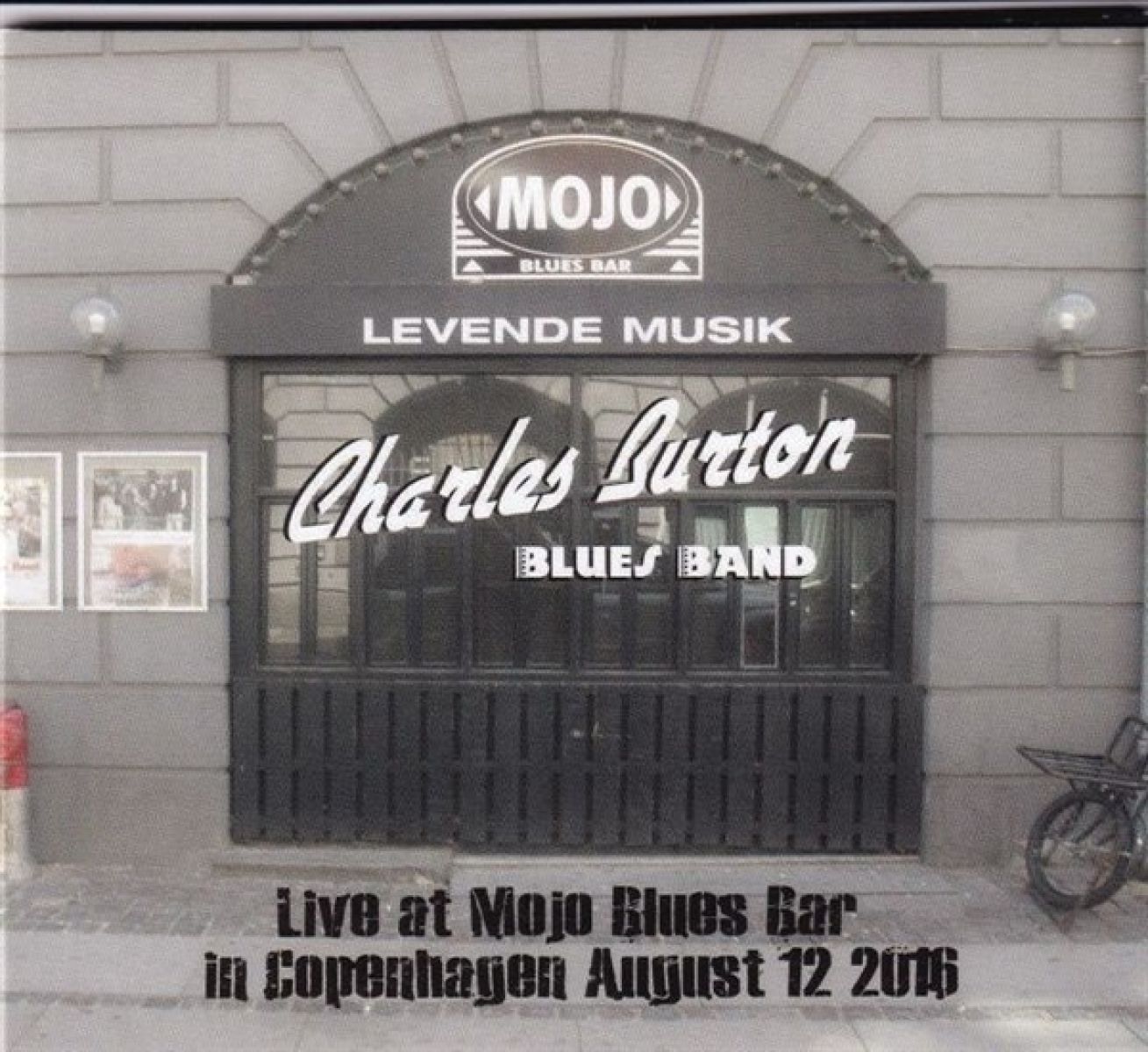 Afbeelding van Charles Burton Blues Band - Live At Mojo Blues Bar, Copenhagen, August 12, 201