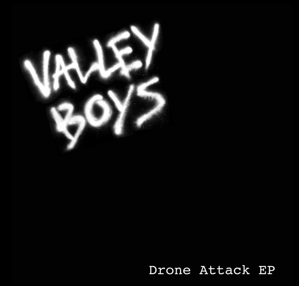 Valley Boys - Drone Attack Ep