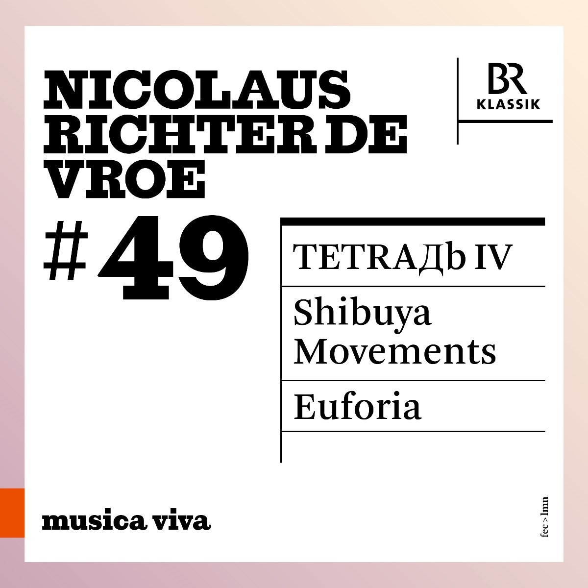 Afbeelding van Peter Rundel, Symphonieorchester Des Bayerischen Rundfunks, Cristobal Halffter, Mariss Jansons - Nicolaus Richter De Vroe: Tetrad B IV | Shibuya Movements | Euforia
