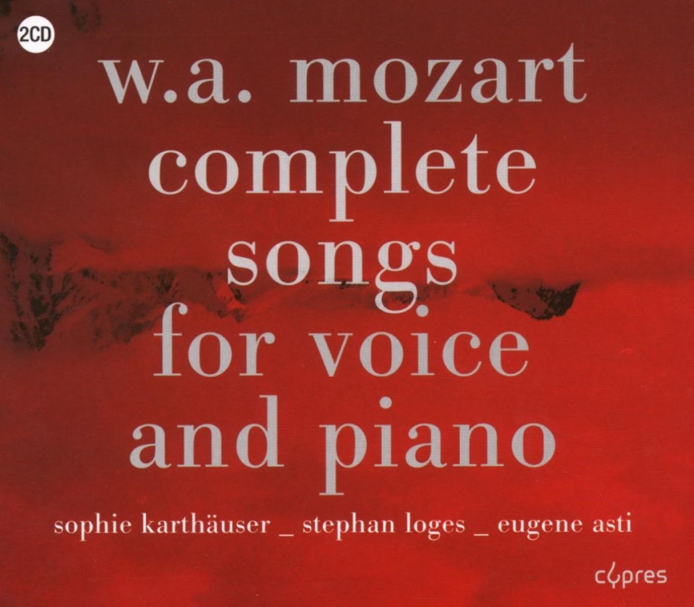 Afbeelding van Sophie Karthäuser, Stephan Loges, Eugene Asti - W.A. Mozart Complete Songs For Voice And Piano