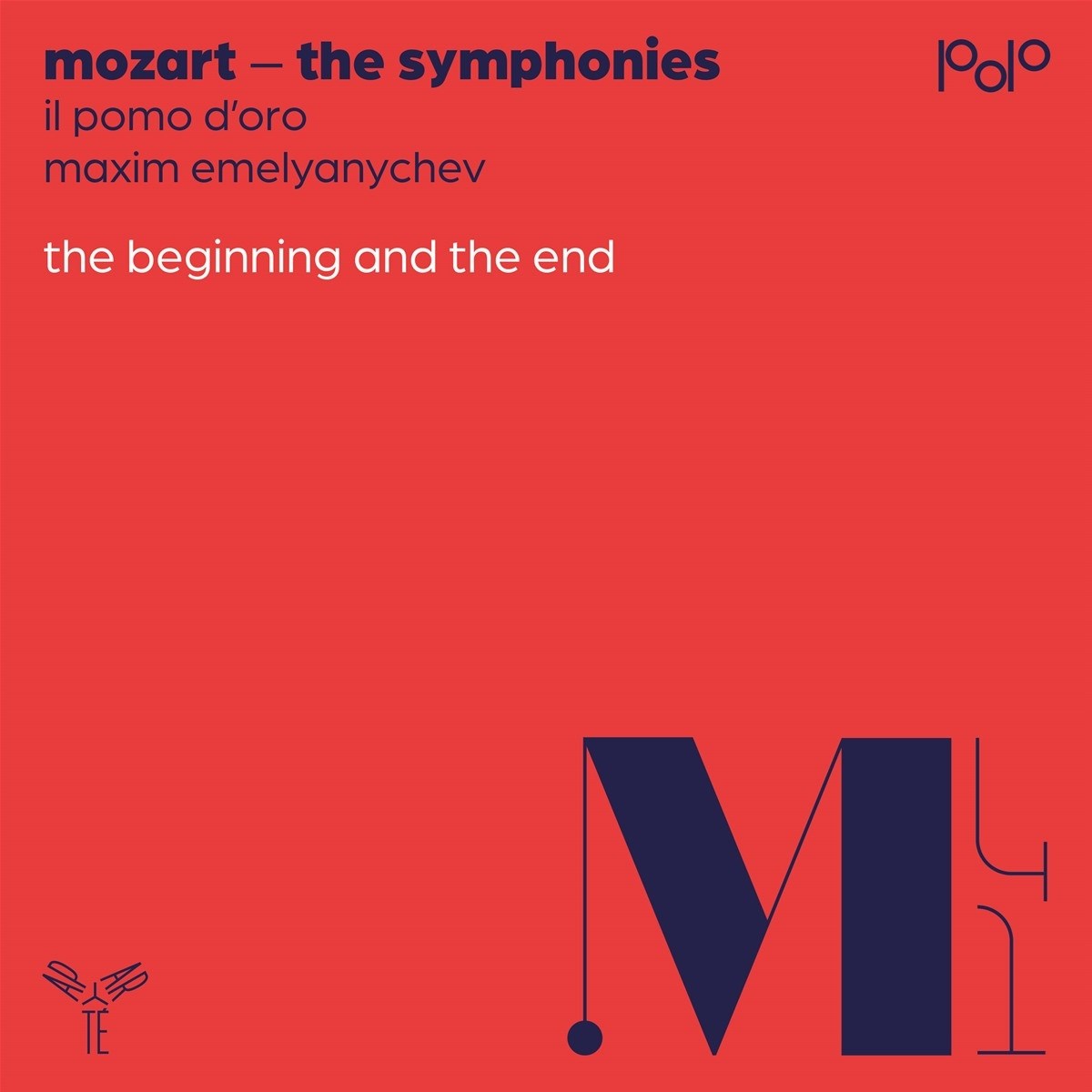 Il Pomo d'Oro, Maxim Emelyanychev - Mozart: The Symphonies, The Beginning & The End