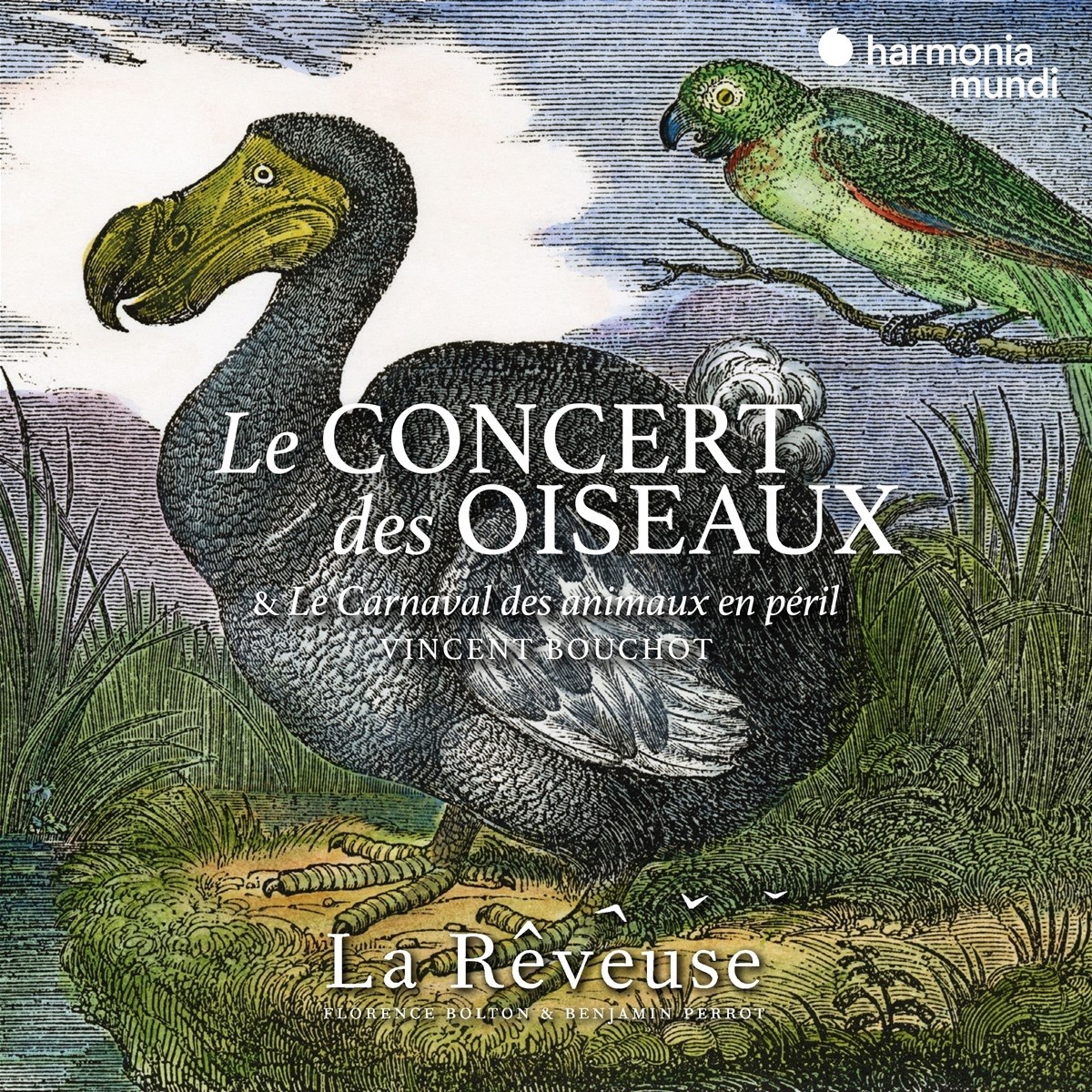 La Rêveuse, Florence Bolton & Benjamin Perrot - Bouchot: Le Concert Des Oiseaux & Le Carnaval Des Animaux En Péril
