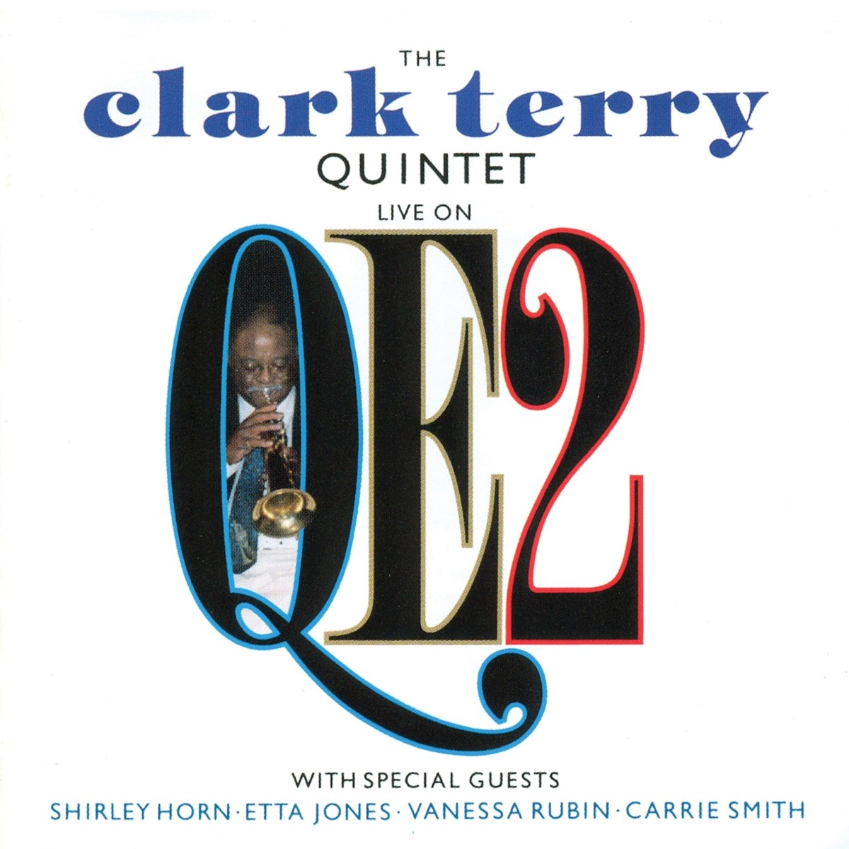 Afbeelding van Clark Terry Quintet With Special Guests Shirley Horn, Etta Jones, Vanessa Rubin, Carrie Smith - Live On QE2