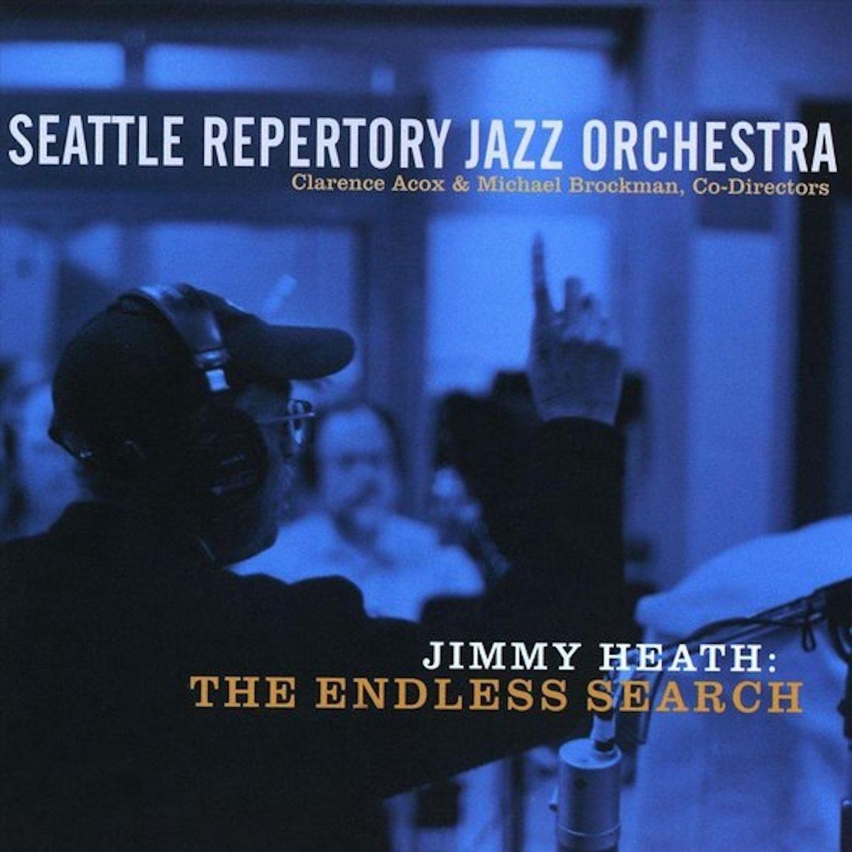 Afbeelding van Seattle Repertory Jazz Orchestra - Jimmy Heath: The Endless Search
