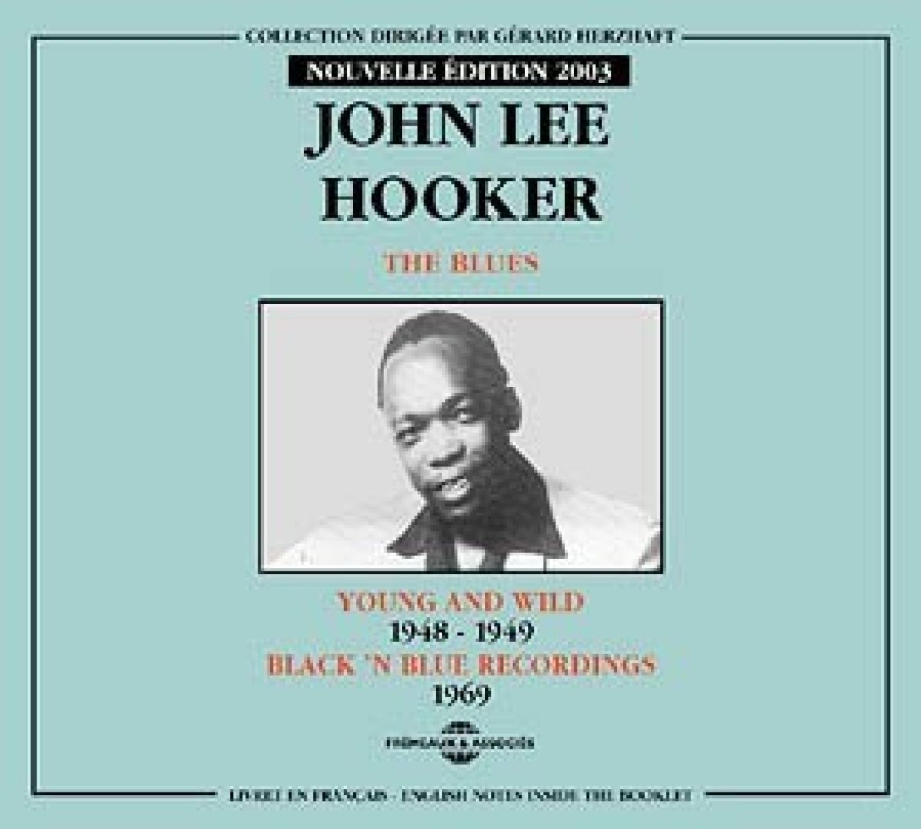 John Lee Hooker - Young And Wild 1948-1949, Black 'N Blue Recordings 1969