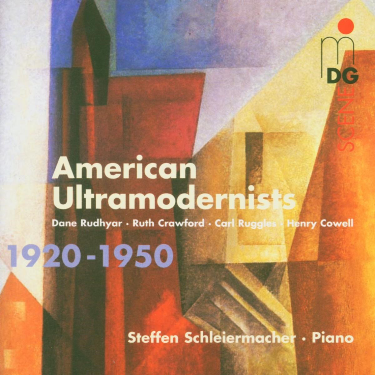 Steffen Schleiermacher - American Ultramodernists 1920-1950