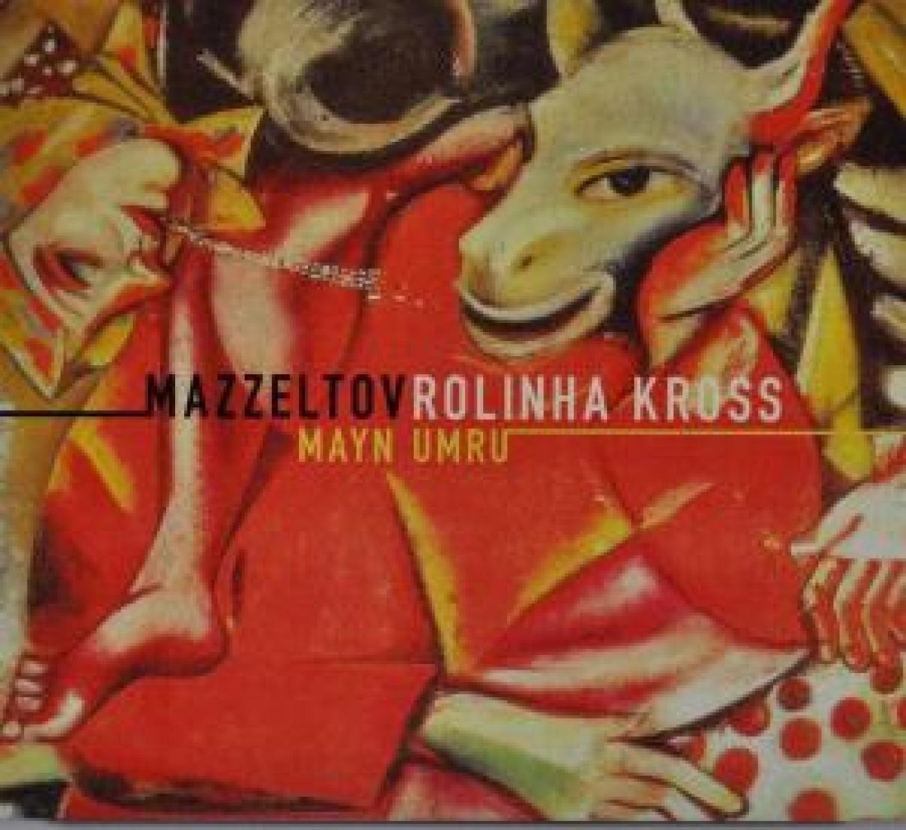 Afbeelding van Mazzeltov & Rolinha Kross - Mayn Umru