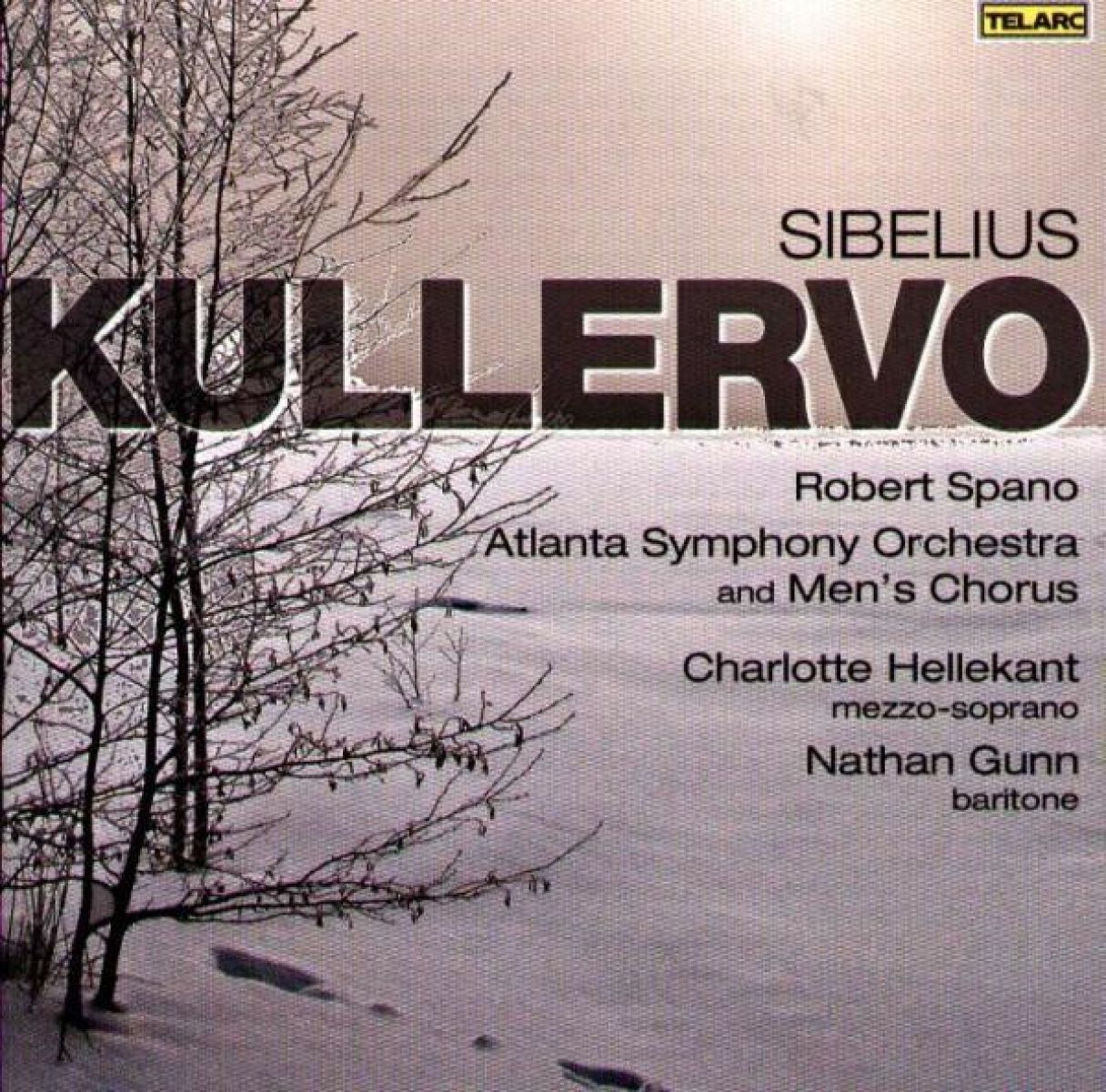 Afbeelding van Robert Spano, Atlanta Symphony Orchestra, Atlanta Symphony Chorus, Charlotte Hellekant, Nathan Gunn - Sibelius: Kullervo