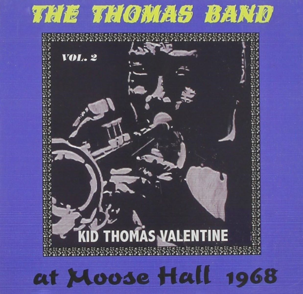 Afbeelding van The Kid Thomas Band - The Thomas Band At Moose Hall 1968 - The Connecticut Traditional Jazz Club Vol 2