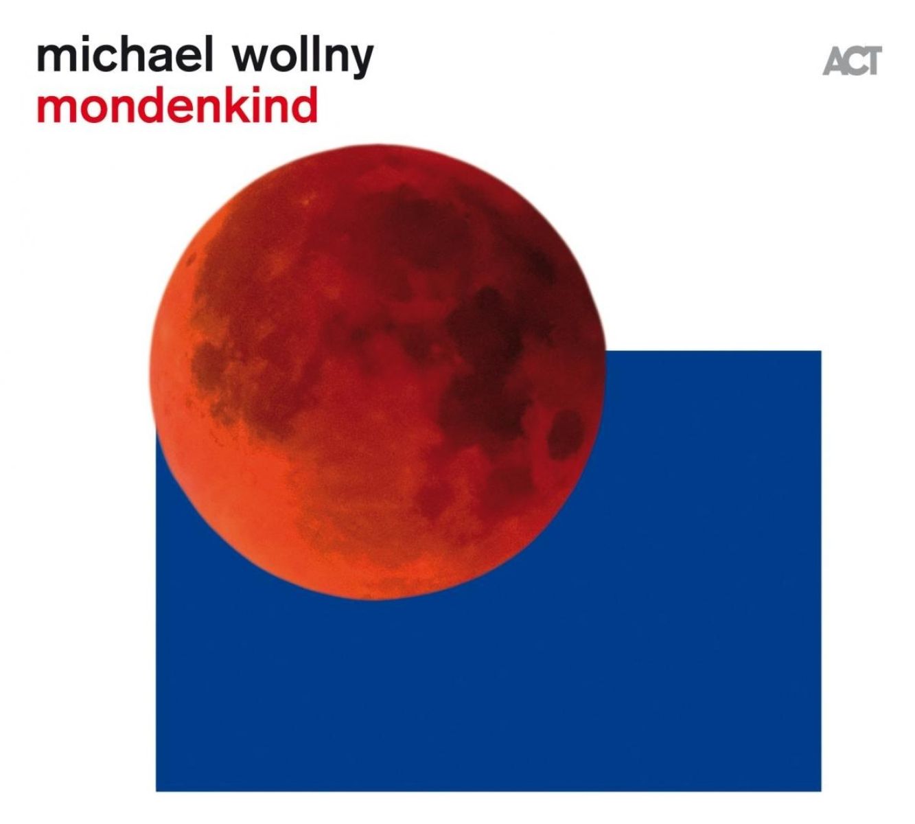 Michael Wollny - Mondenkind