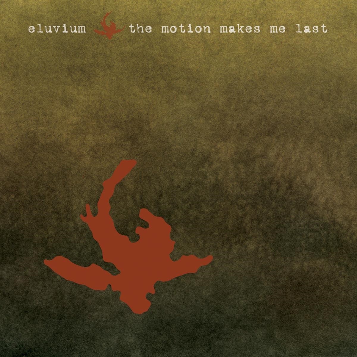 Afbeelding van Eluvium - The Motion Makes Me Last