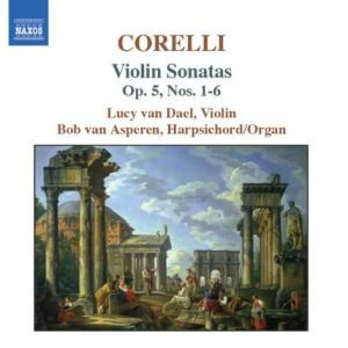 Lucy Van Dael & Bob Van Asperen - Corelli: Violin Sonatas Op.5, Nos. 1-6