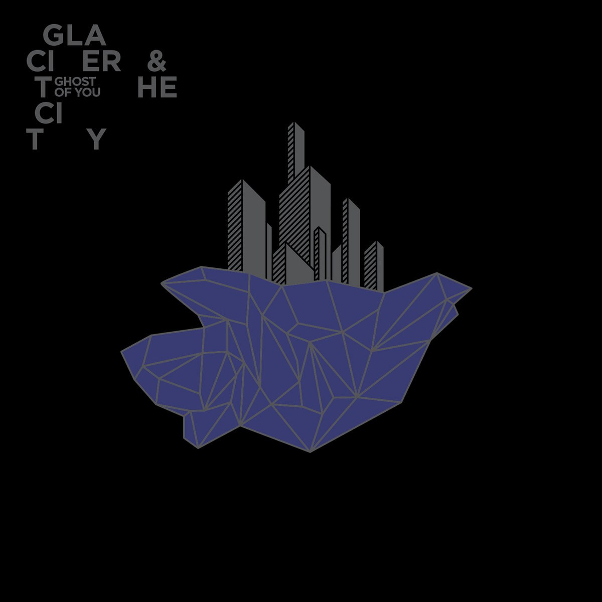 Ghost Of You - Glacier And The City