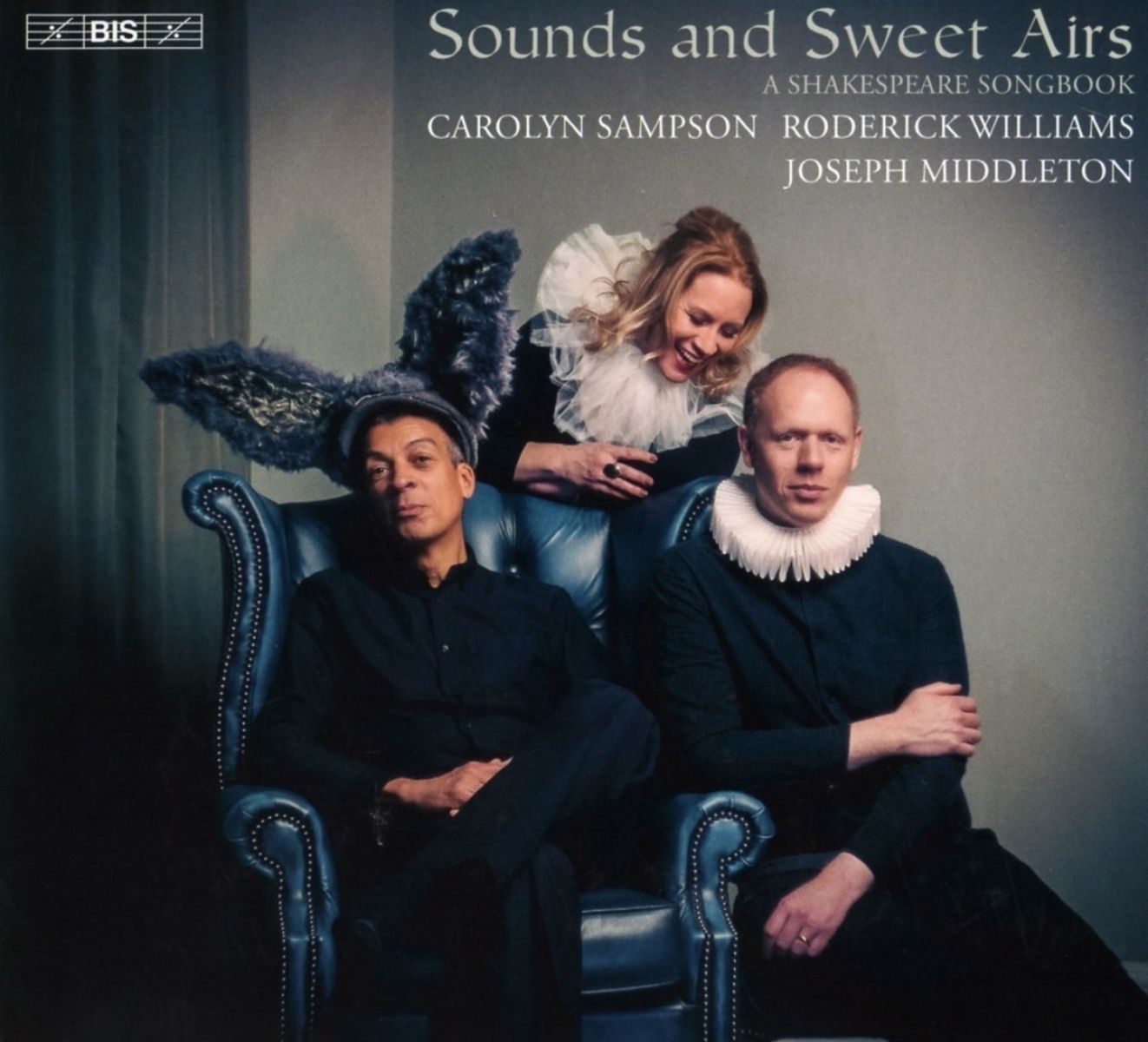 Carolyn Sampson, Roderick Williams, Joseph Middleton - Sounds And Sweet Airs, A Shakespeare Songbook