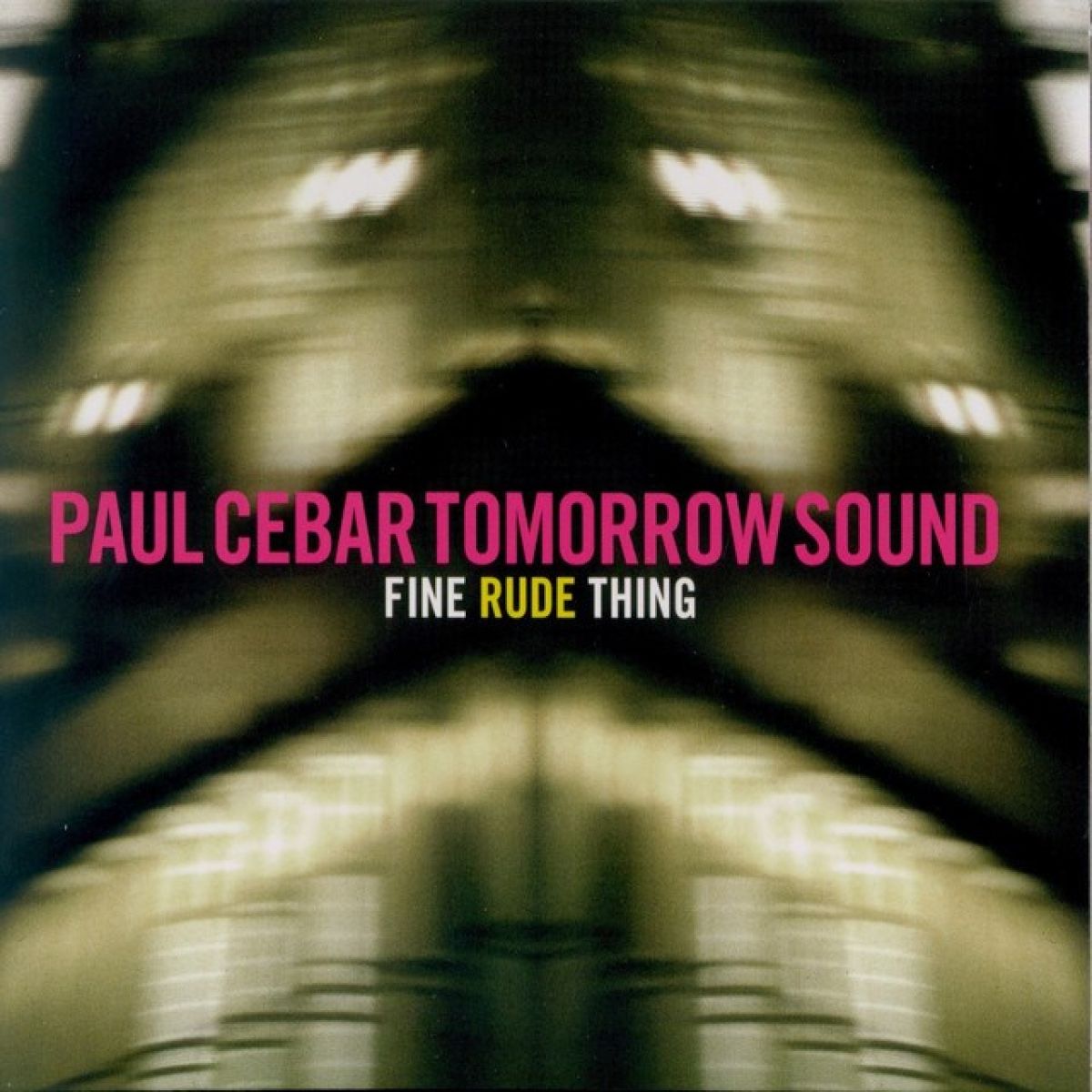 Afbeelding van Paul Tomorrow Sound Cebar - Fine Rude Thing