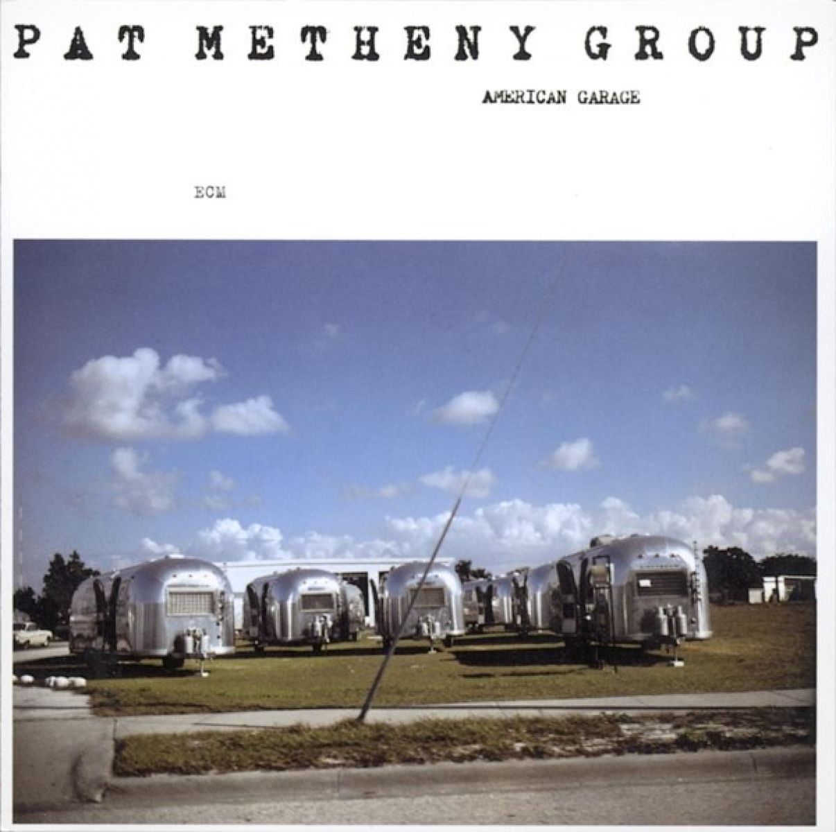 Pat Metheny Group - American Garage