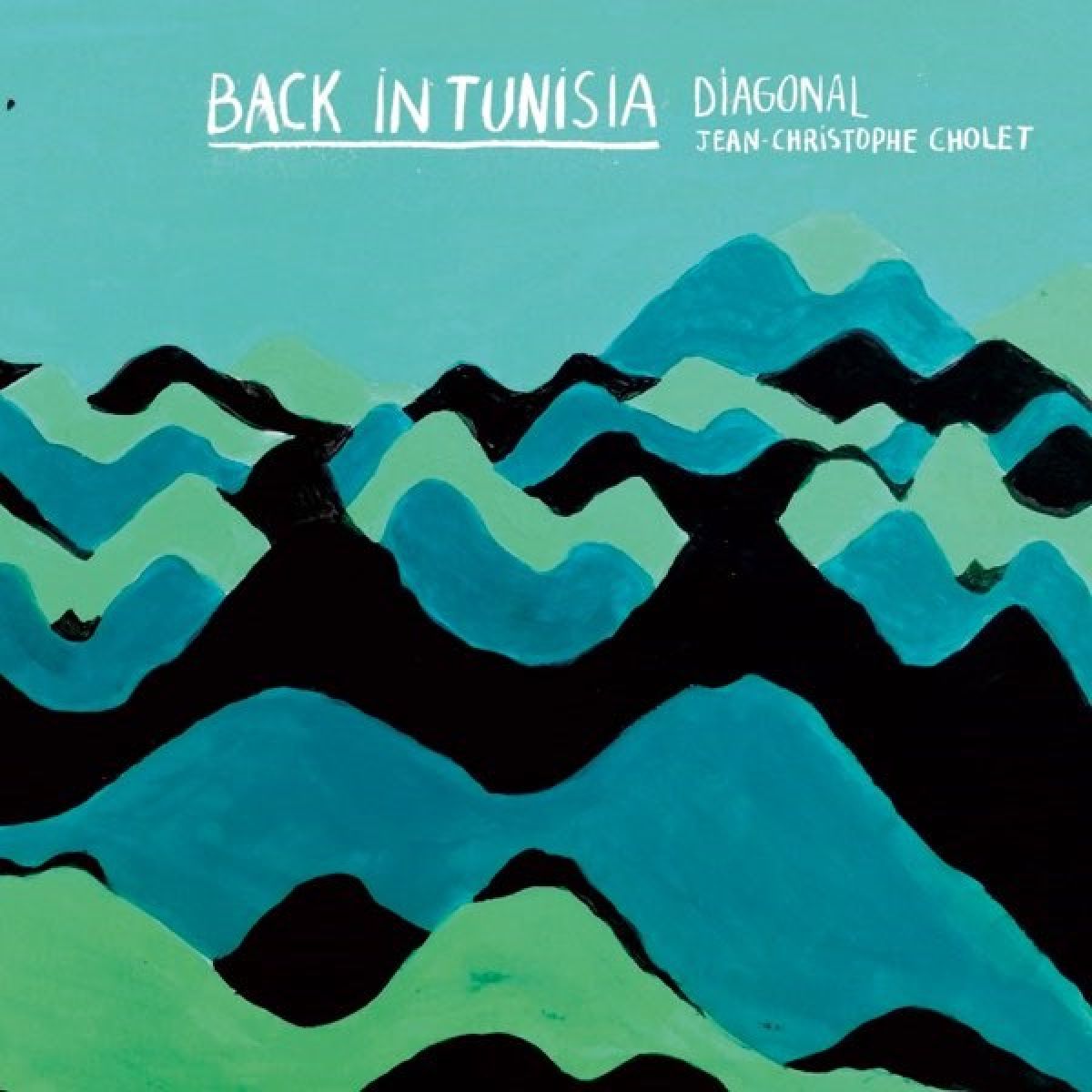 Afbeelding van Jean-Christophe Cholet & Diagonal - Back In Tunisia
