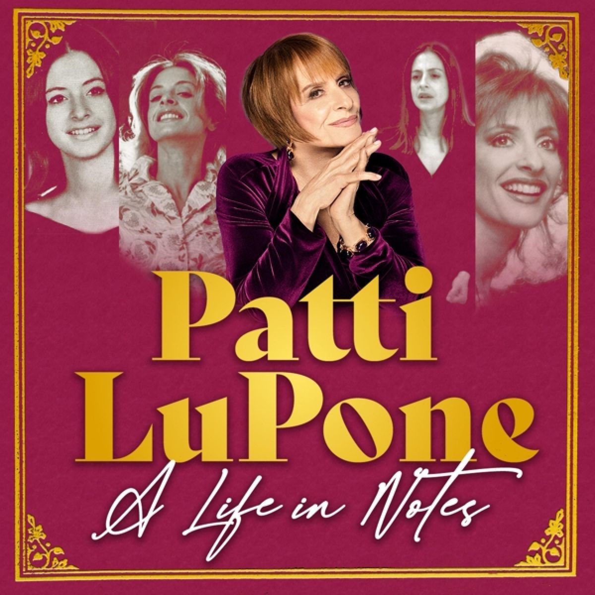 Patti Lupone - A Life In Notes