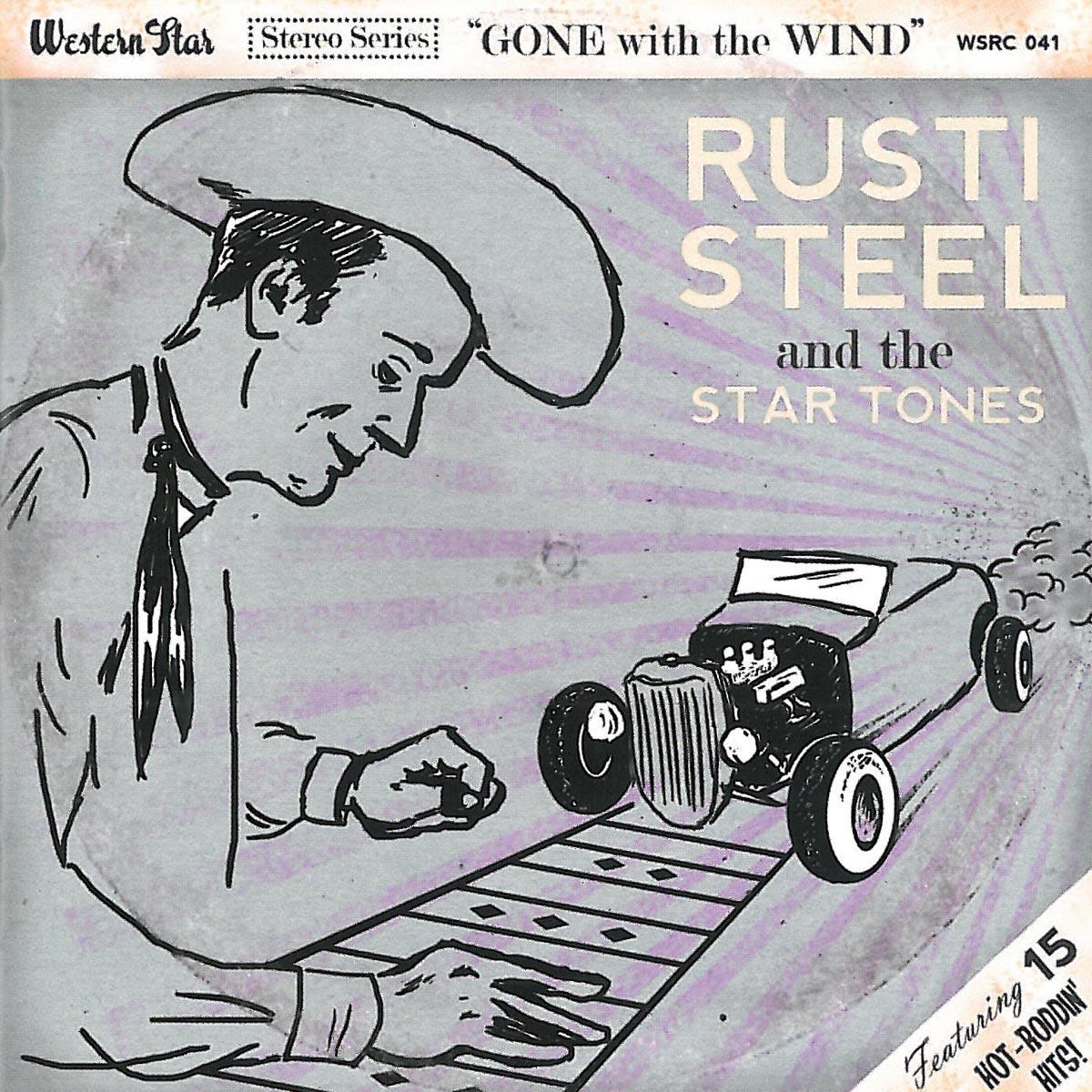 Rusti Steel & The Star Tones - Gone With The Wind