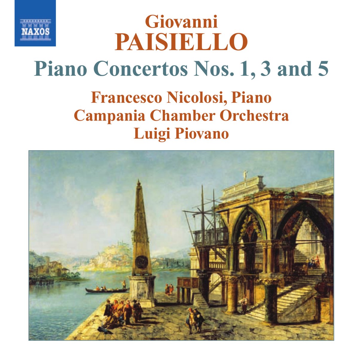 Afbeelding van Francesco Nicolosi, Campania Chamber Orchestra - Paisiello: Piano Concertos Nos. 1,3 And 5