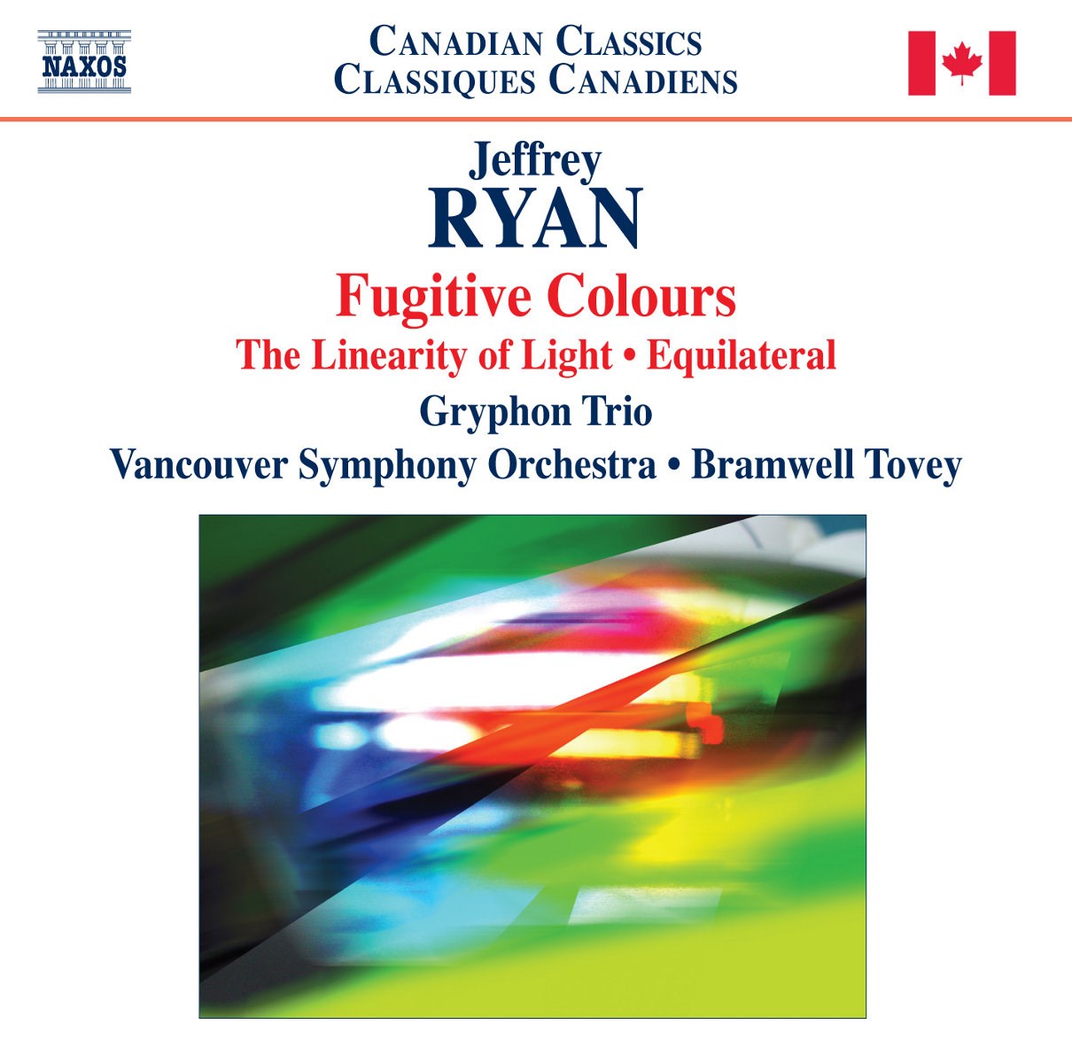 Vancouver Symphony Orchestra, Gryphon Trio, Bramwell Tovey - Ryan: Fugitive Colours | The Linearity Of Light | Equilateral