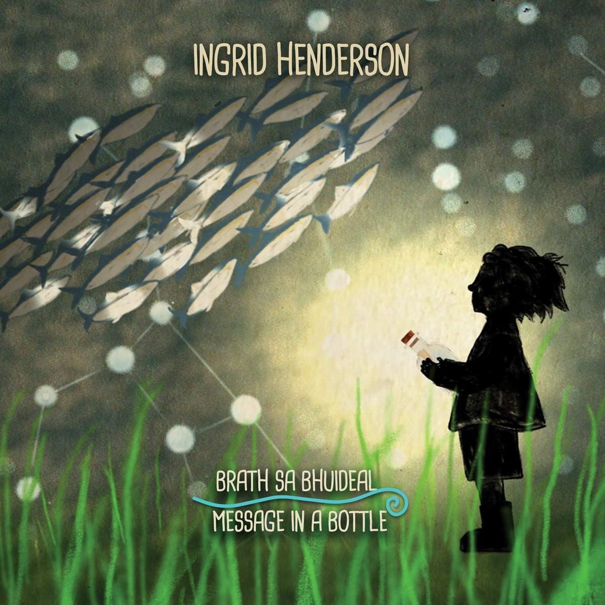 Ingrid Henderson - Message In A Bottle