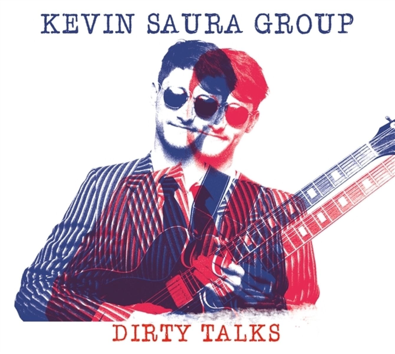 Afbeelding van Kevin Saura Group - Dirty Talks