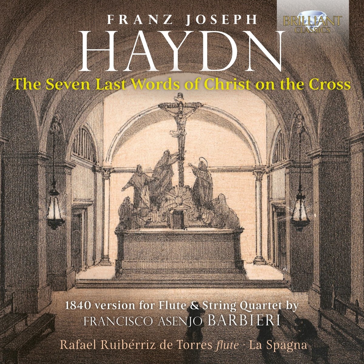 Afbeelding van Francisco Asenjo Barbieri, Rafael Ruibérriz de Torres, La Spagna - Haydn: The Seven Last Words Of Christ On The Cross