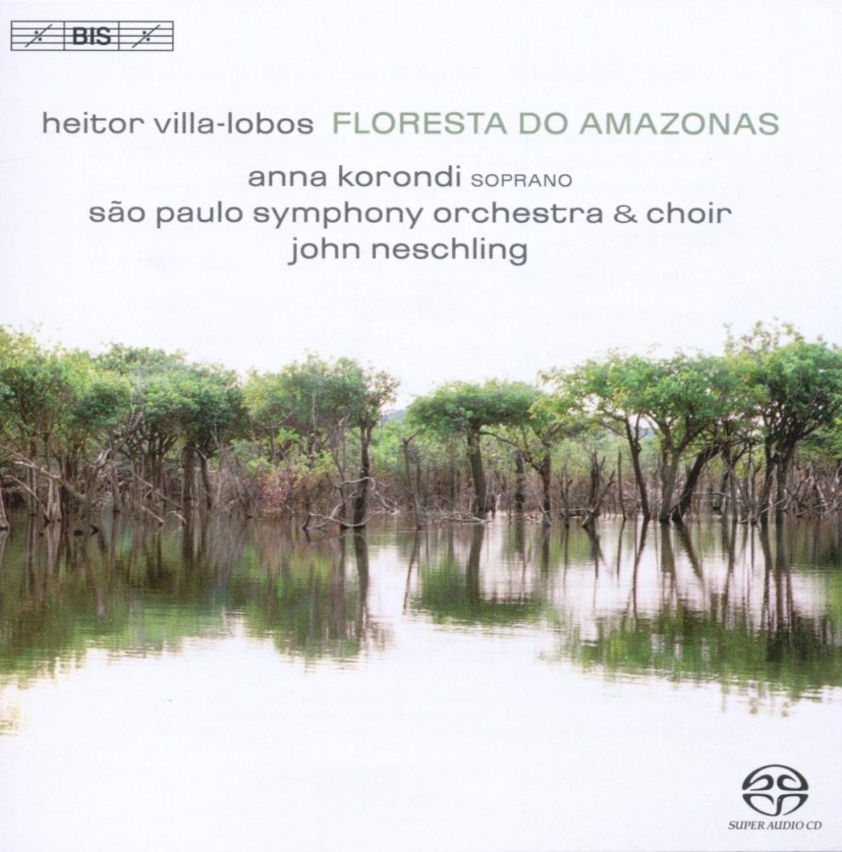 Afbeelding van Anna Korondi, São Paulo State Symphony Orchestra, John Neschling - Floresta Do Amazonas