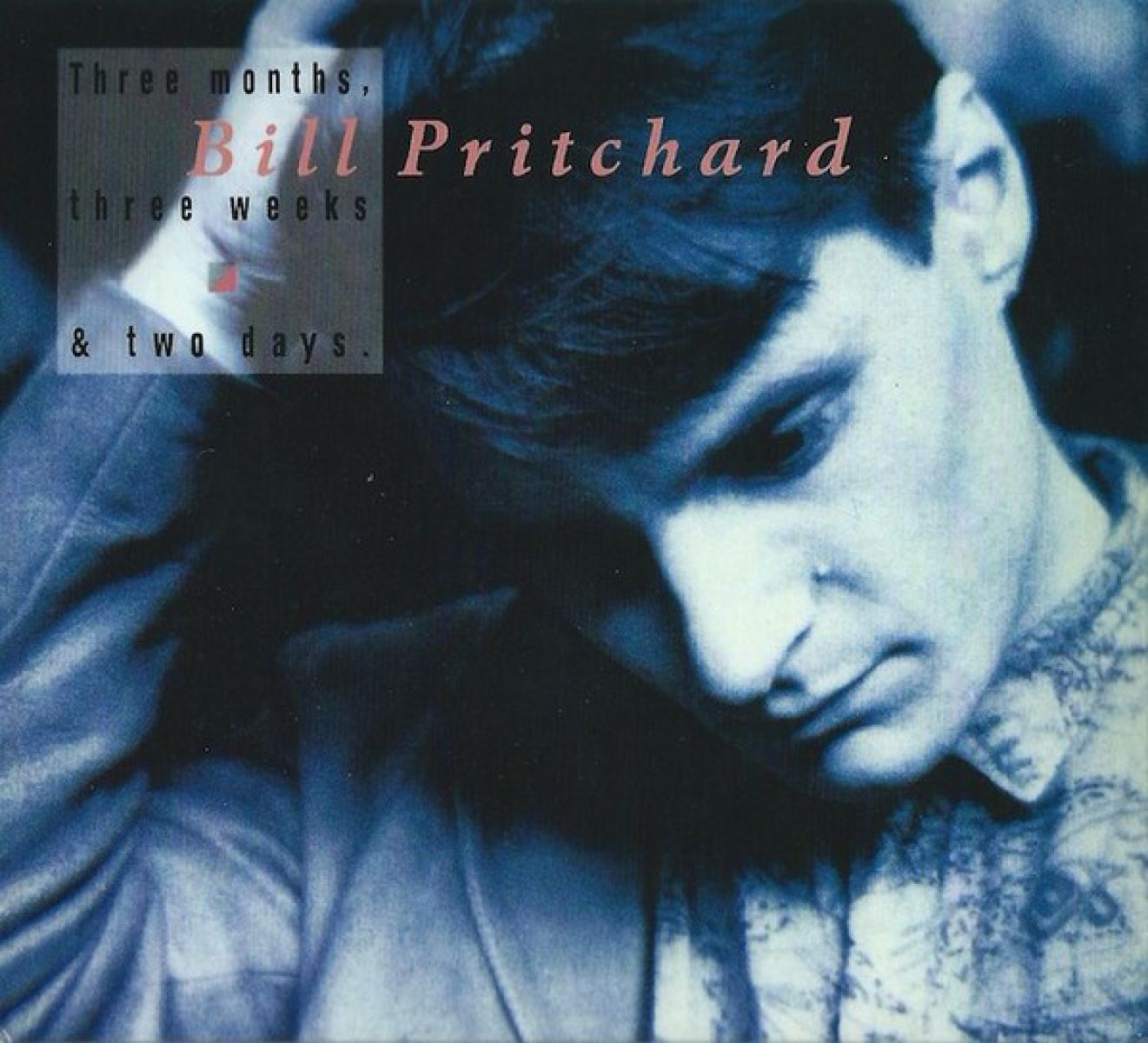 Afbeelding van Bill Pritchard - Three Months, Three Weeks & Two Days