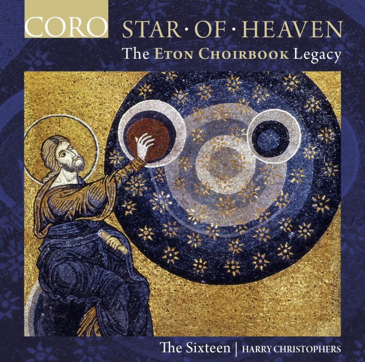 The Sixteen, Harry Christophers - Star Of Heaven: The Eton Choirbook Legacy
