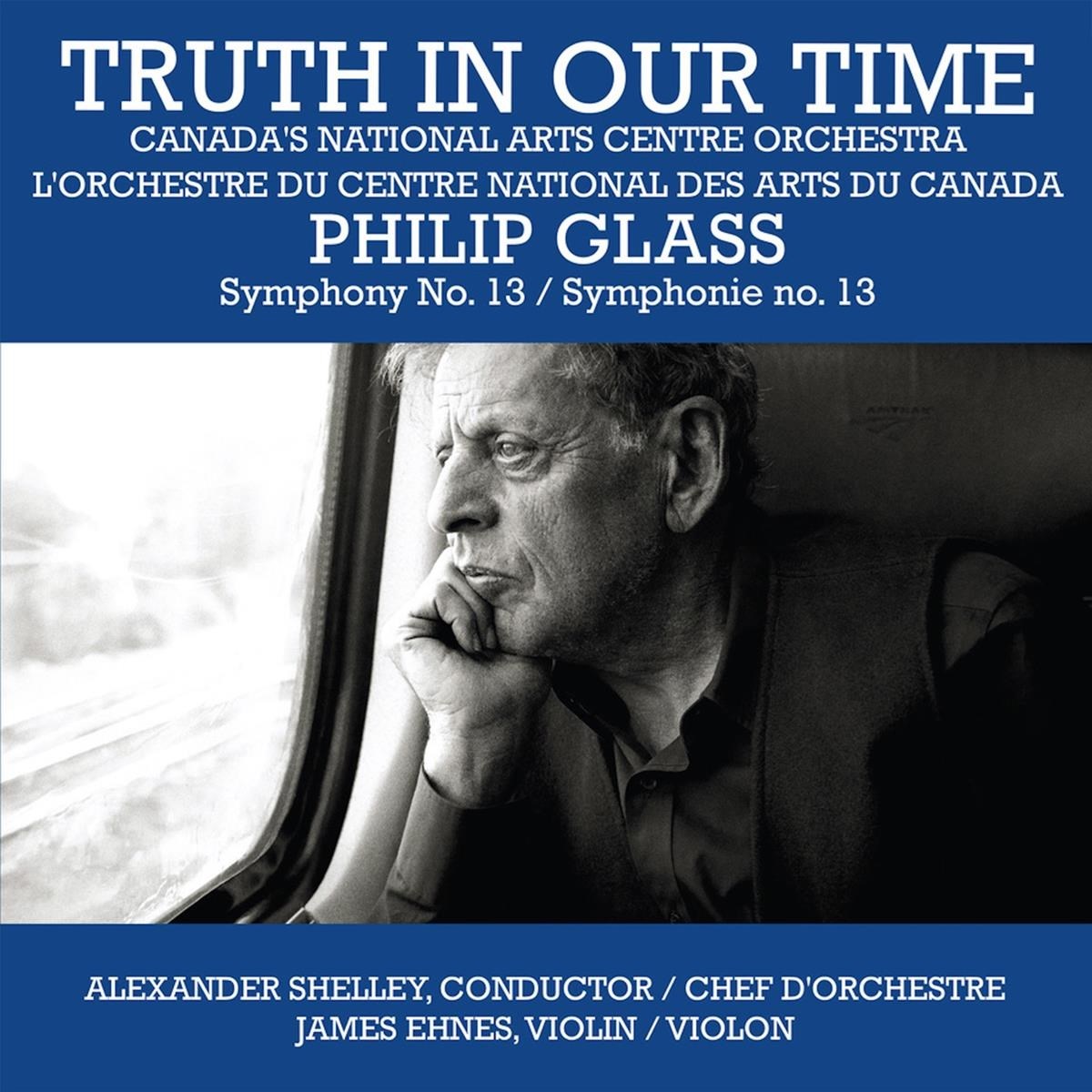 Afbeelding van James Ehnes, Canada's National Arts Centre, Alexander Shelley - Truth In Our Time