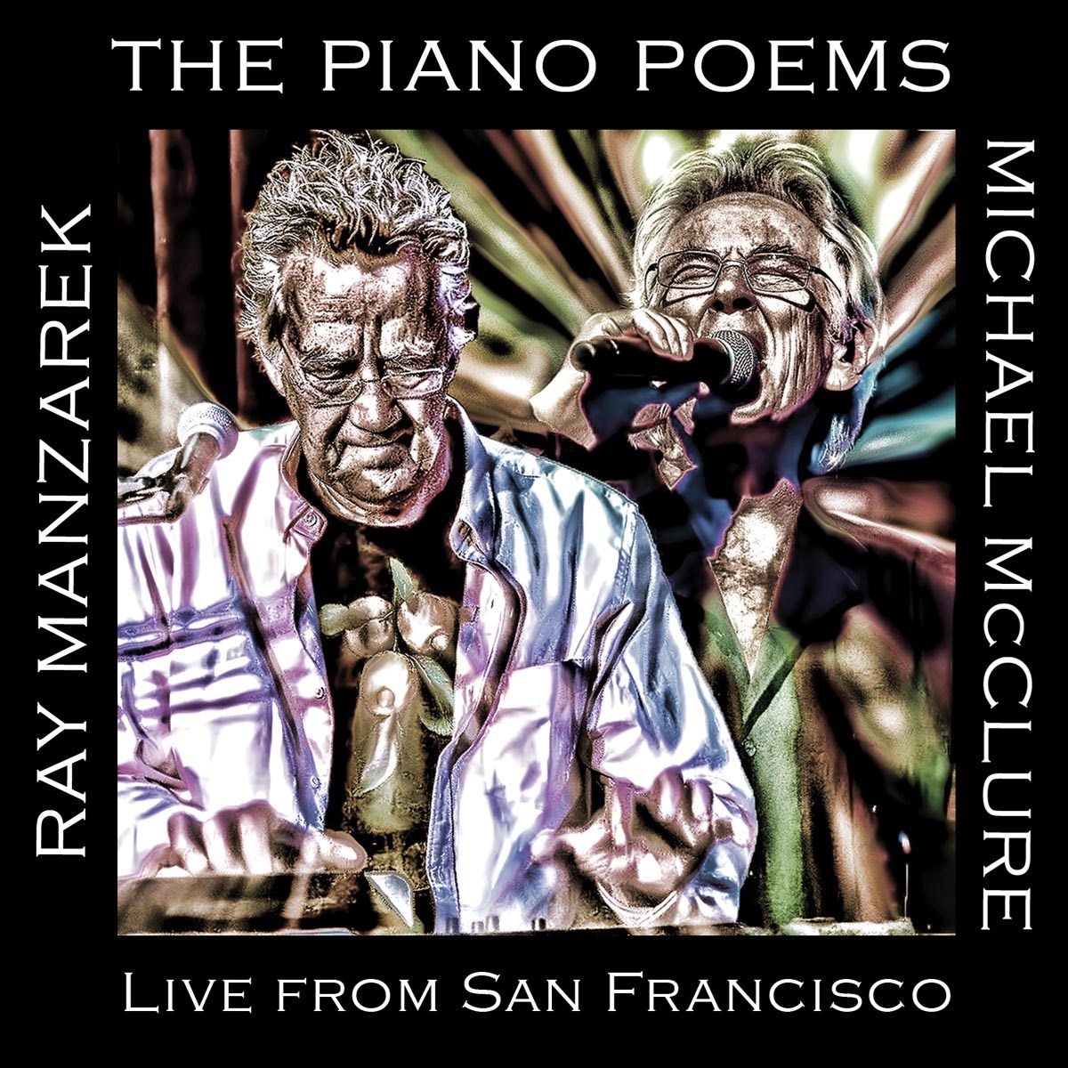 Ray Manzarek & Michael McClure - Piano Poems; Live From San Francisco