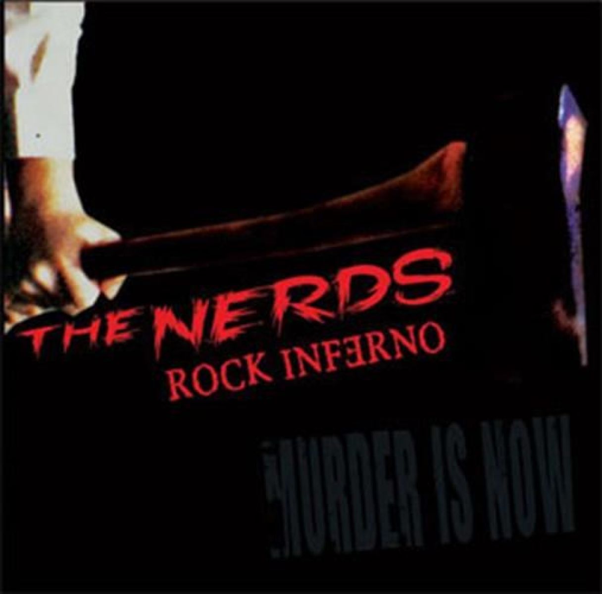 Afbeelding van The Nerds Rock Inferno - Murder Is Now