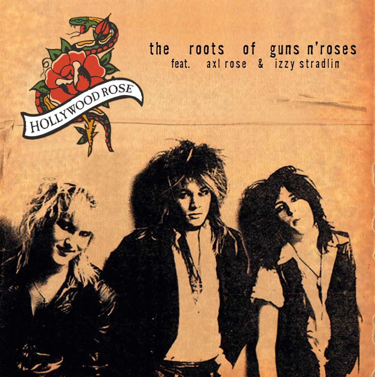 Hollywood Rose Feat. Axl Rose & Izzy Stradlin - The Roots Of Guns N' Roses