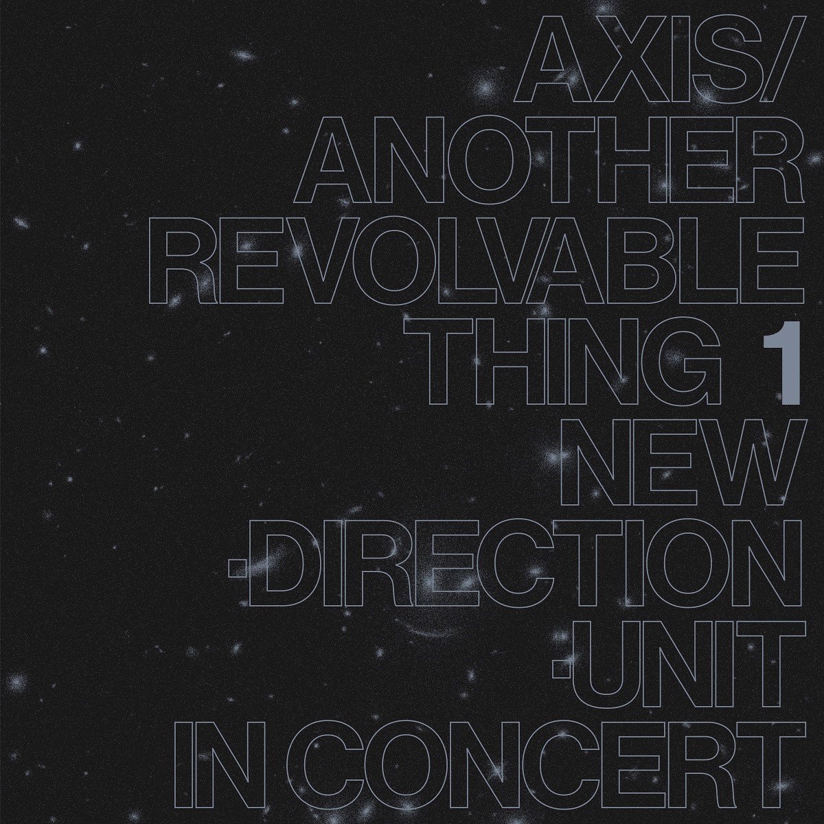 Masayuki Takayanagi New Direction-Unit - Axis/Another Revolvable Thing 1
