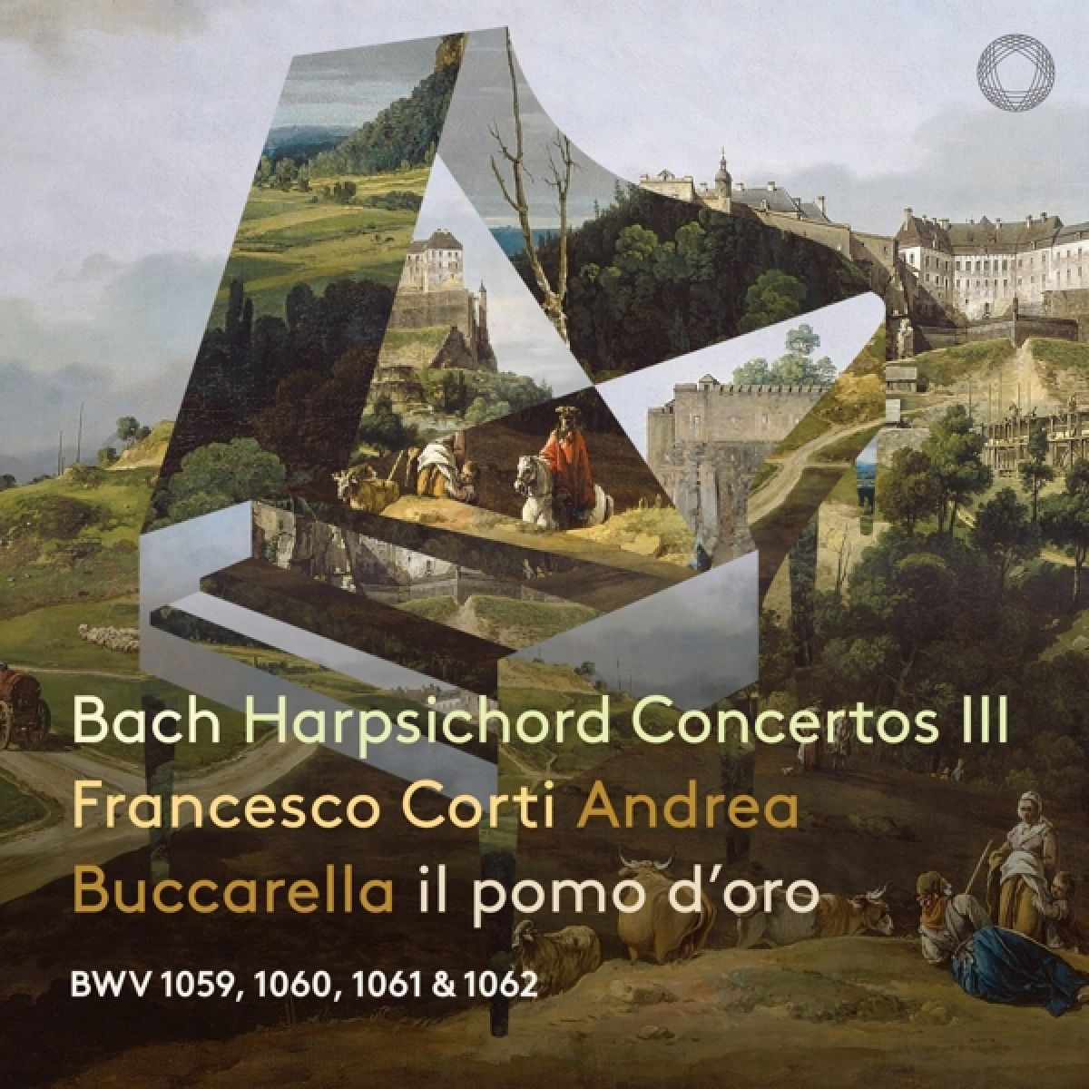 Francesco Corti, Andrea Buccarella, Il Pomo d'Oro - J.S. Bach: Harpsichord Concertos Part III