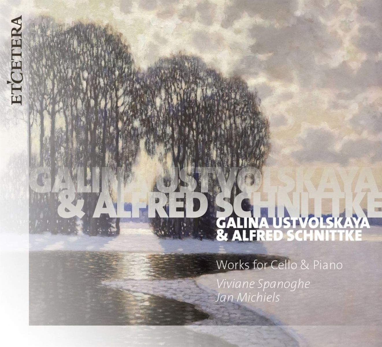Afbeelding van Viviane Spanoghe & Jan Michiels - Galina Ustvolskaya & Alfred Schnittke: Works For Cello & Piano