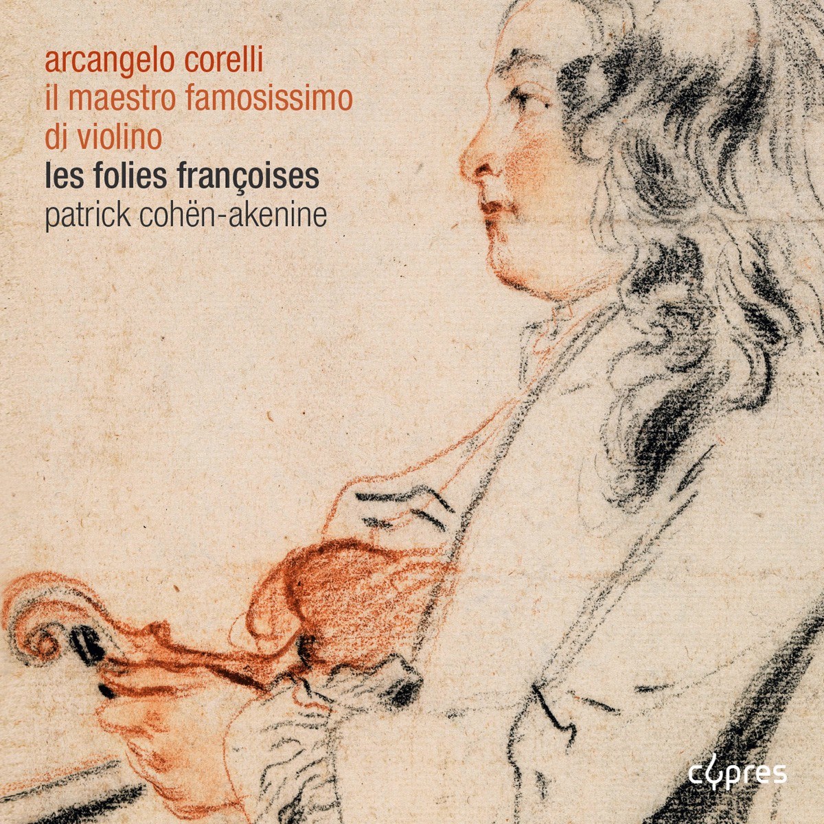 Afbeelding van Folies Françoises, Cohen-Akenine, Marc Schapira - Il Maestro Famosissimo Di Violino - Le Parnasse Ou L'Apothéose De Corelli