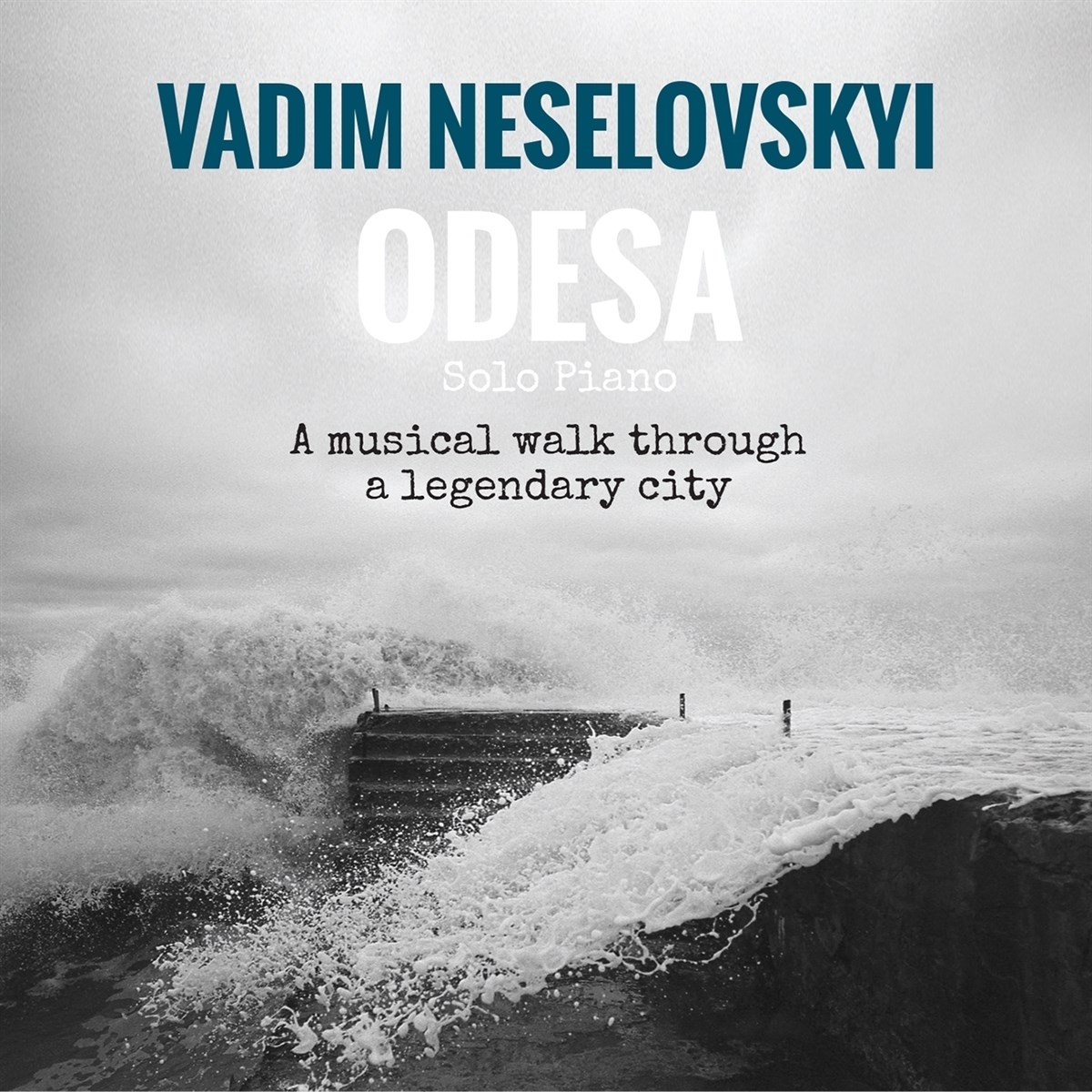Vadim Neselovskyi - Odesa - A Musical Walk Through A Legendary City