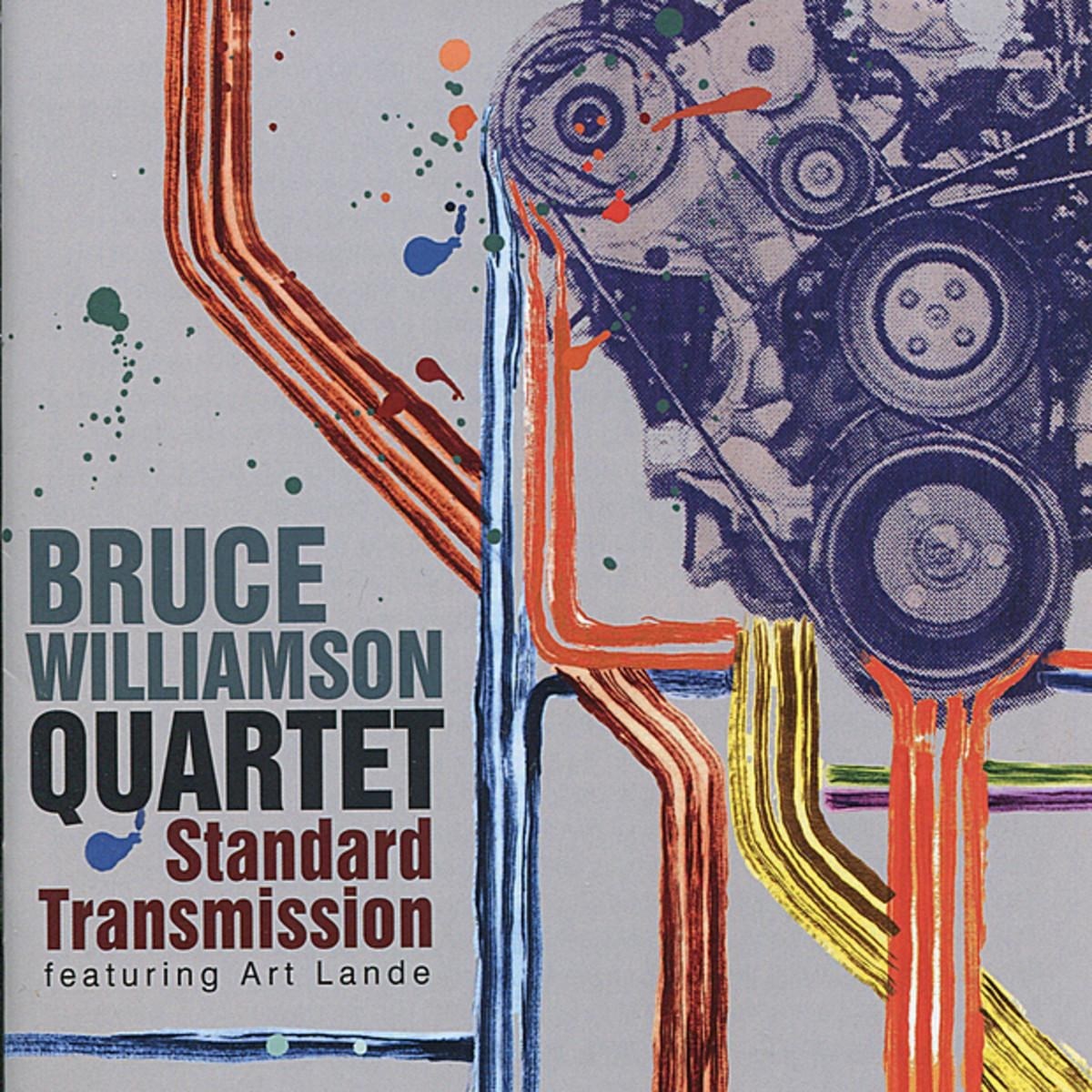 Bruce Williamson Quartet Featuring Art Lande - Standard Transmission