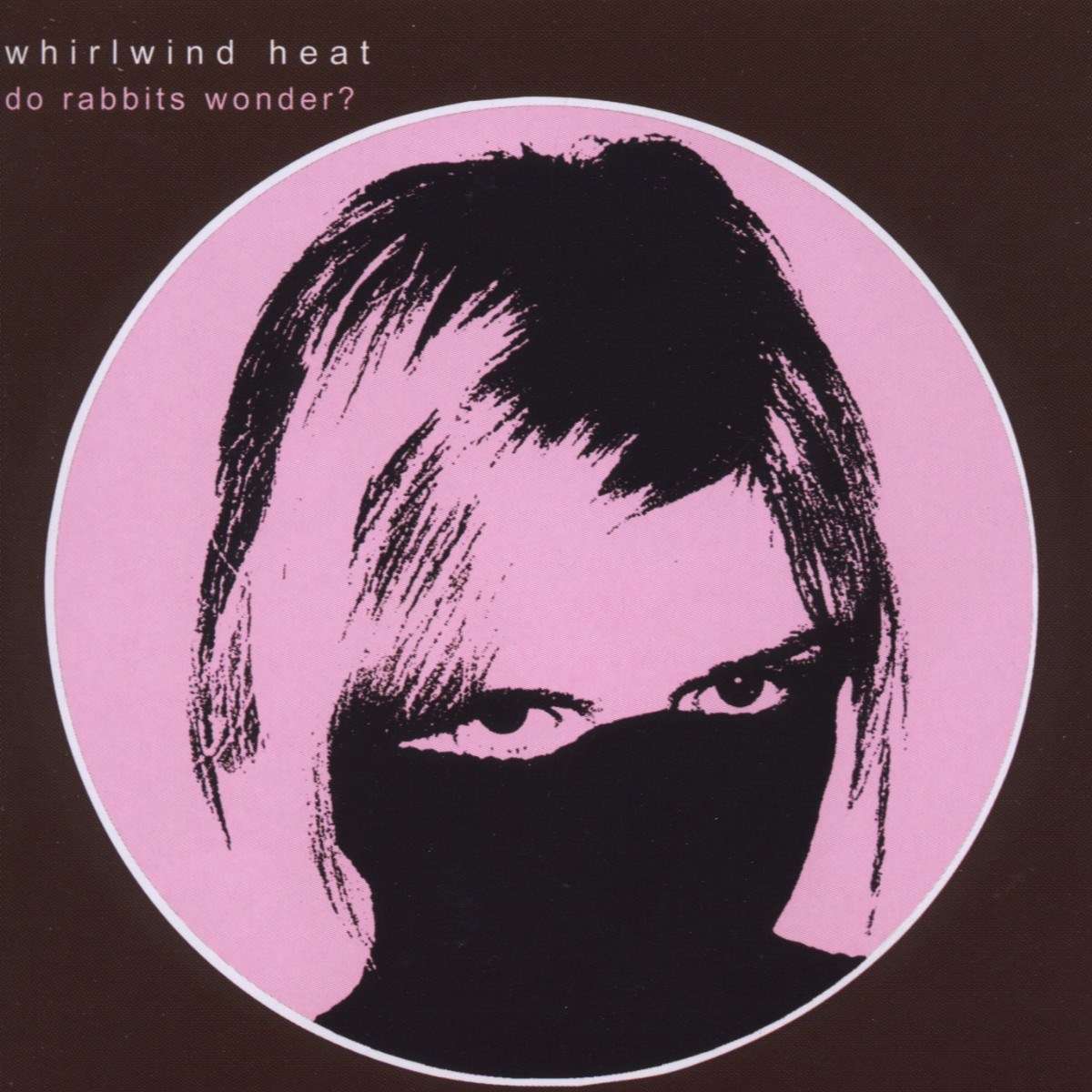 Afbeelding van Whirlwind Heat - Do Rabbits Wonder?